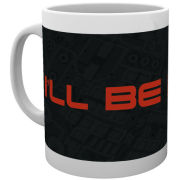 The Terminator Be Back Text Mug