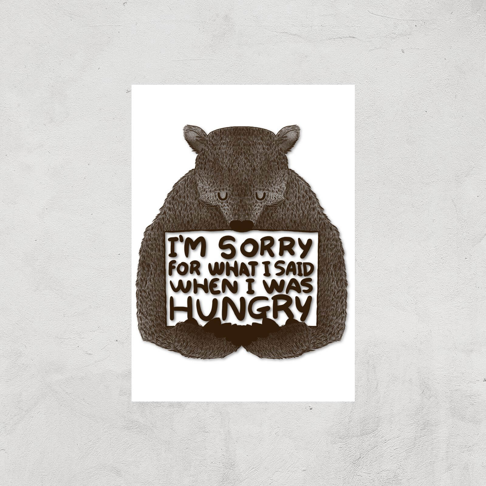 Tobias Fonseca Sorry for What I Said When I Was Hungry Art Print - A4 - Print Only