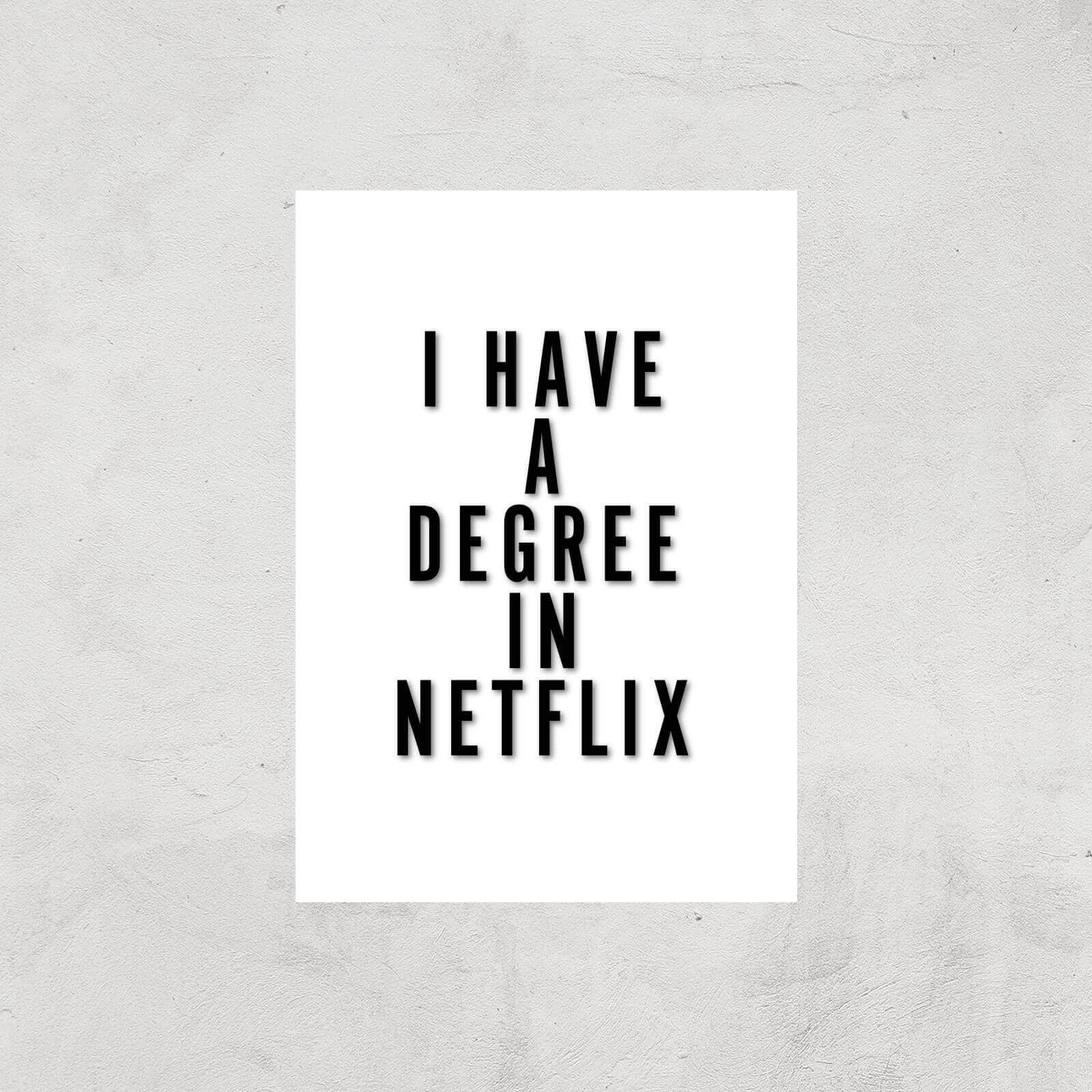 PlanetA444 I Have A Degree In Netflix Art Print - A4 - Print Only