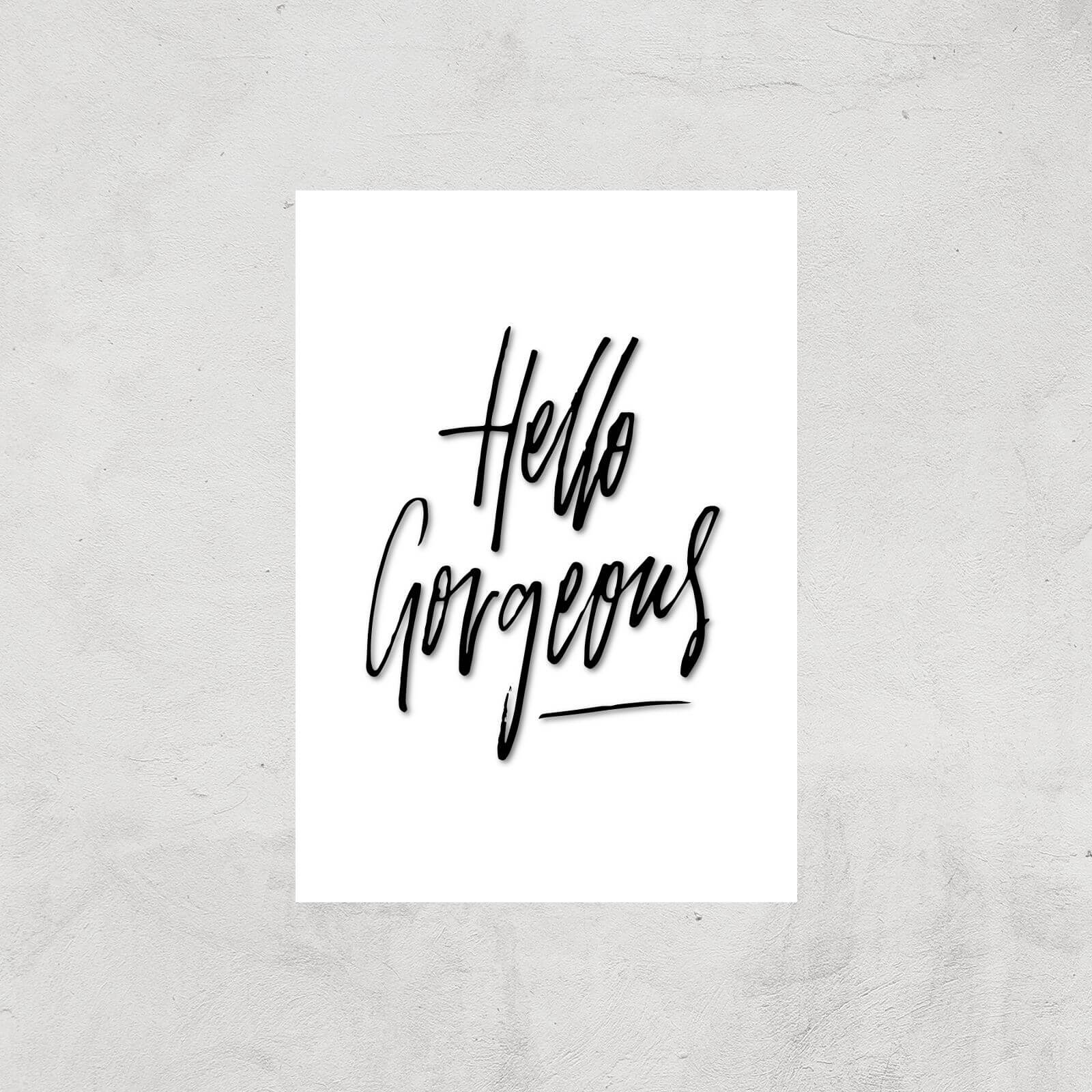PlanetA444 Hello Gorgeous Art Print - A4 - Print Only