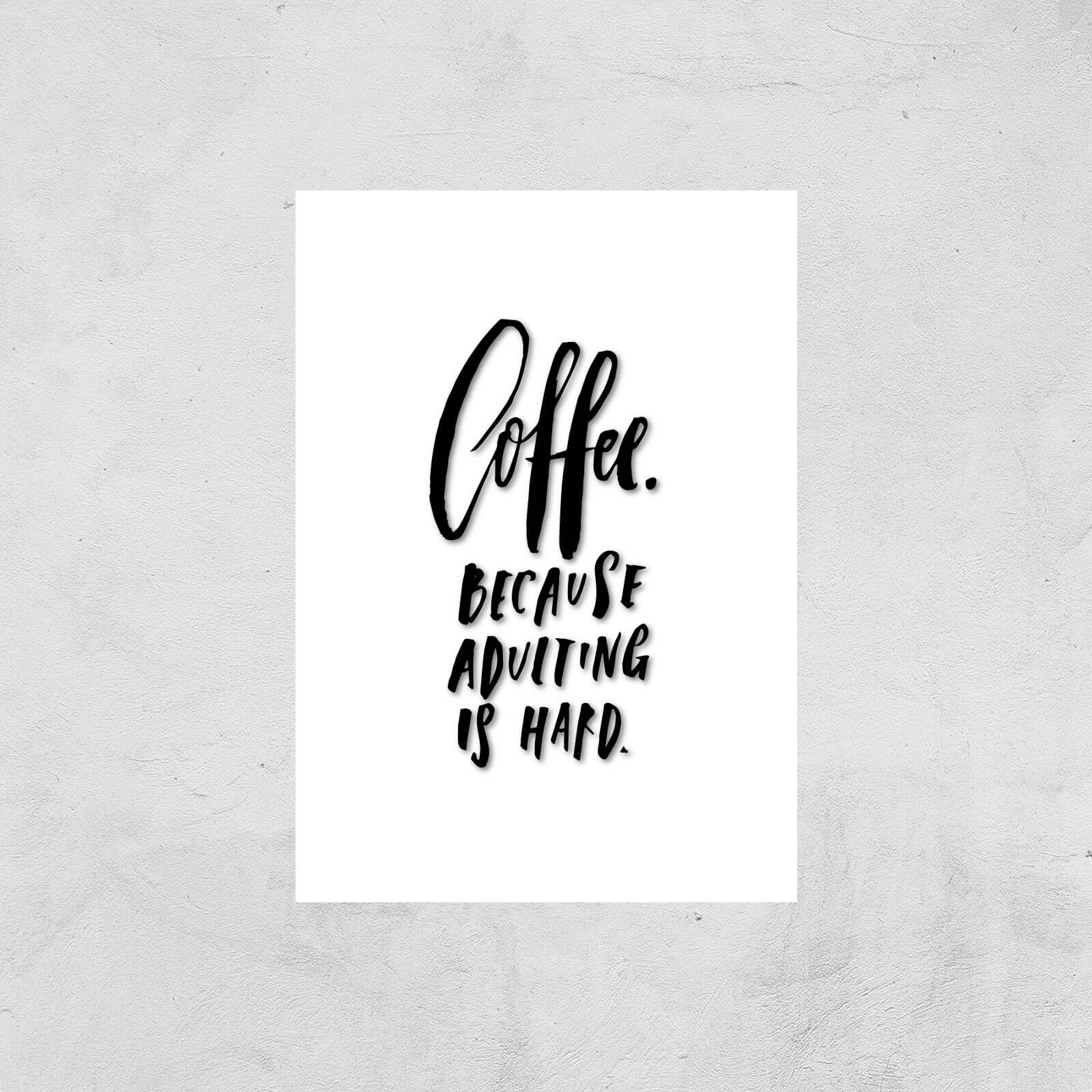 PlanetA444 Because Adulting Is Hard Art Print - A3 - Print Only