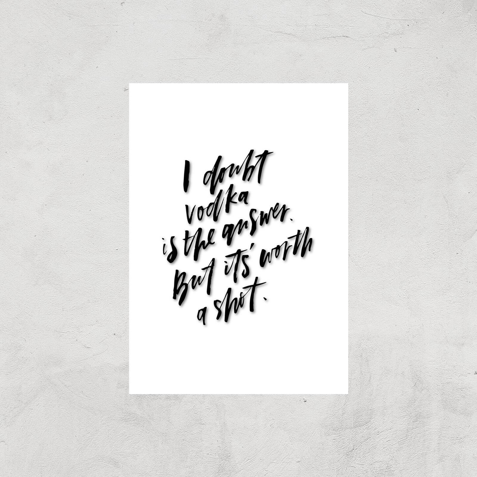 PlanetA444 I Doubt Vodka Is The Answer Art Print - A4 - Print Only