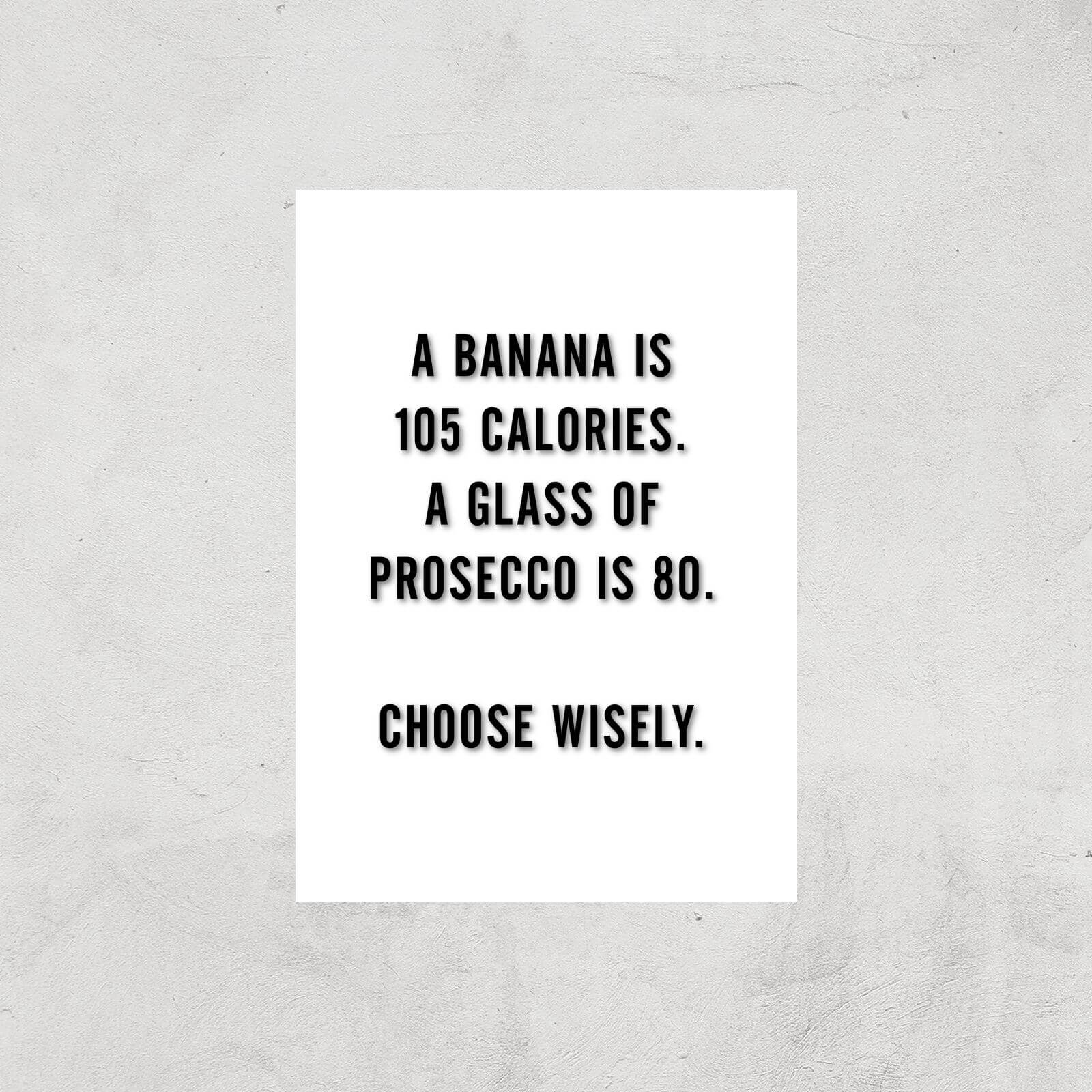 PlanetA444 A Banana Is 105 Calories Art Print - A4 - Print Only