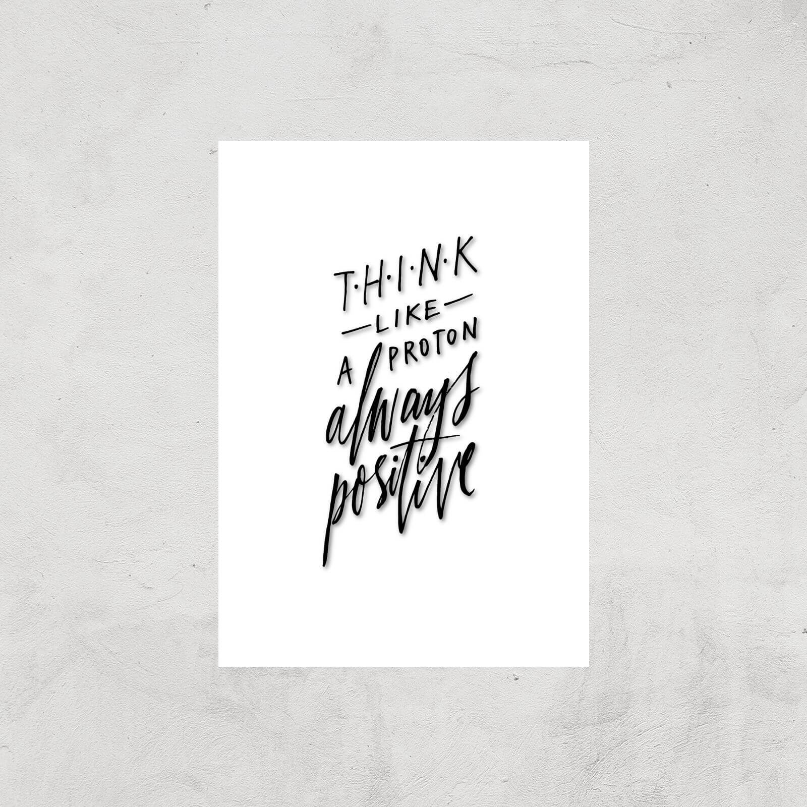 PlanetA444 Think Like A Proton Art Print - A3 - Print Only