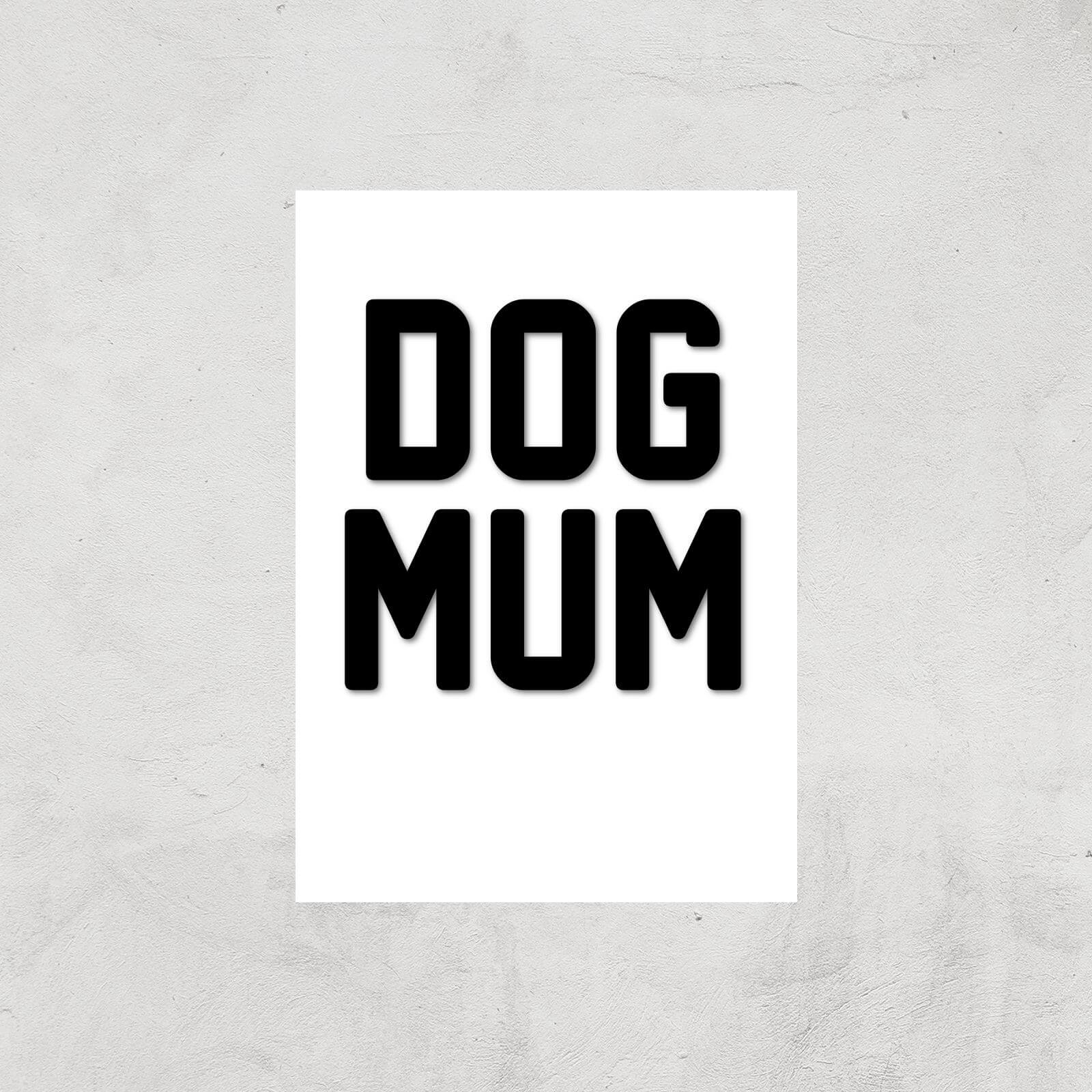 Dog Mum Art Print - A3 - Print Only