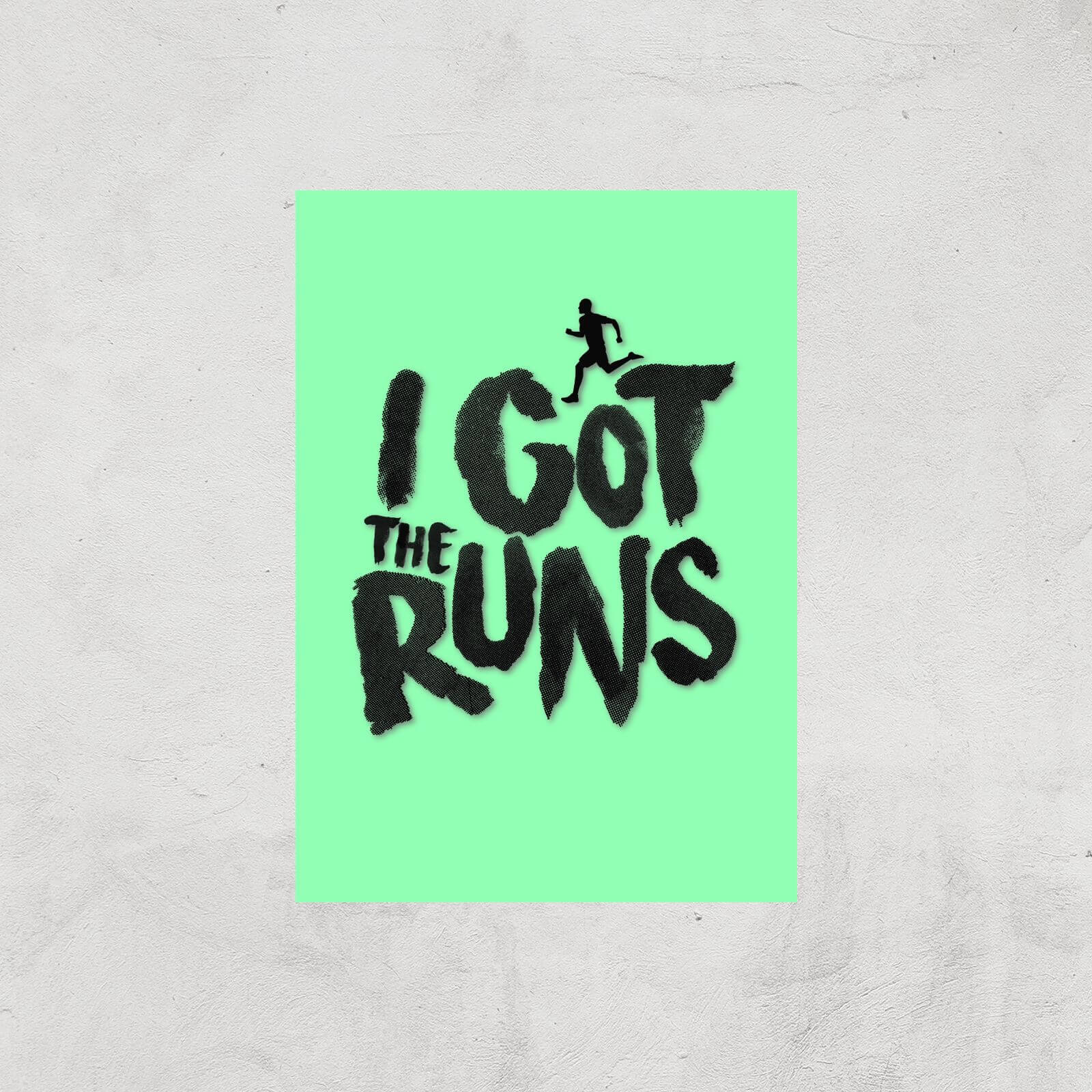 I Got The Runs Art Print - A3 - Print Only