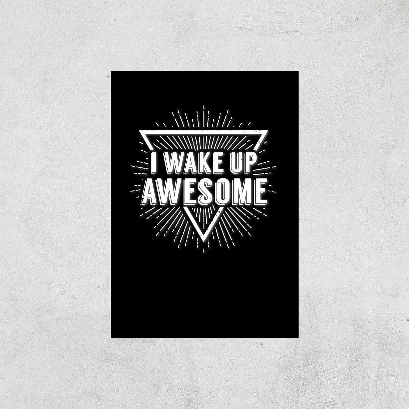 I Wake Up Awesome Art Print - A4 - Print Only