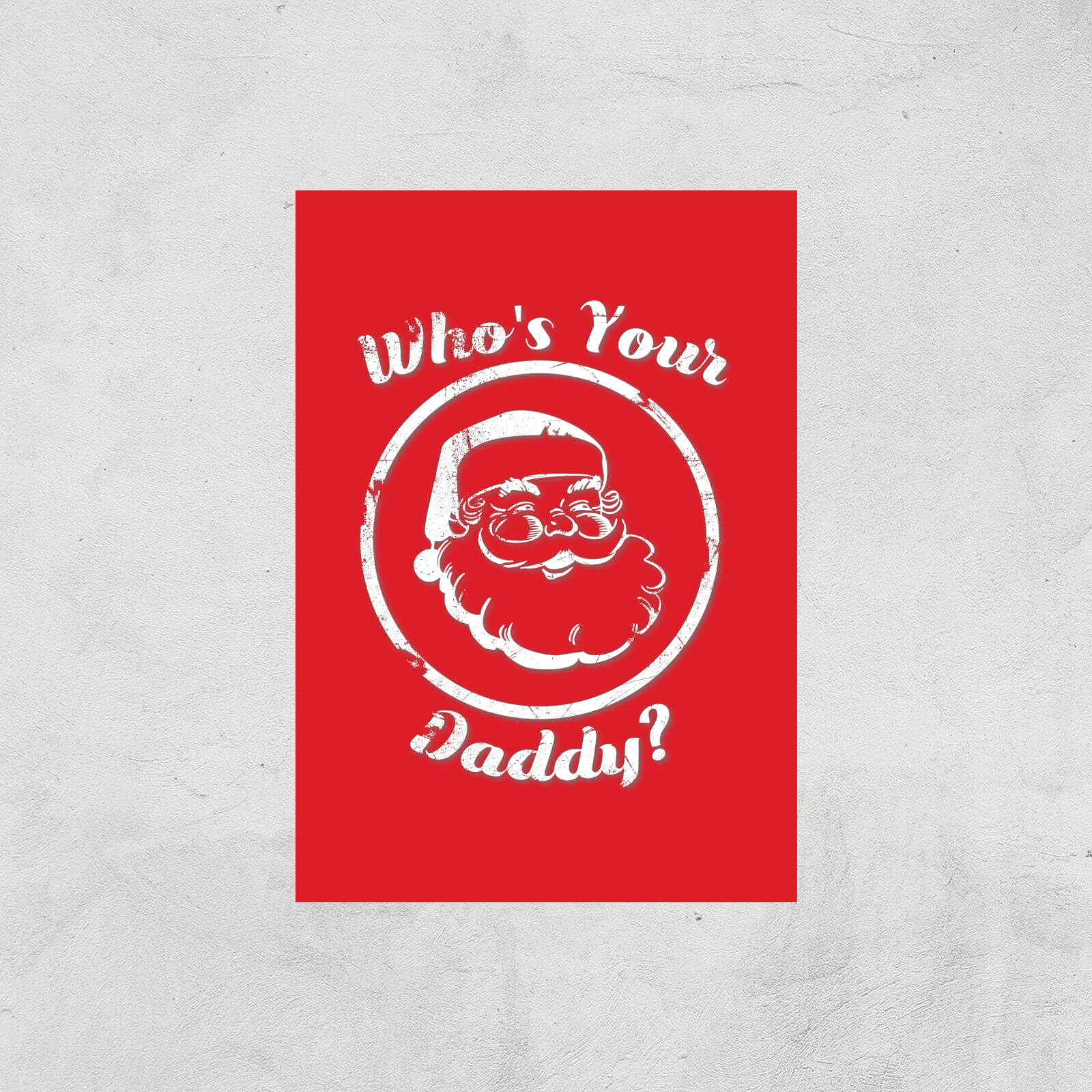 Who's Your Daddy? Art Print - A3 - Print Only