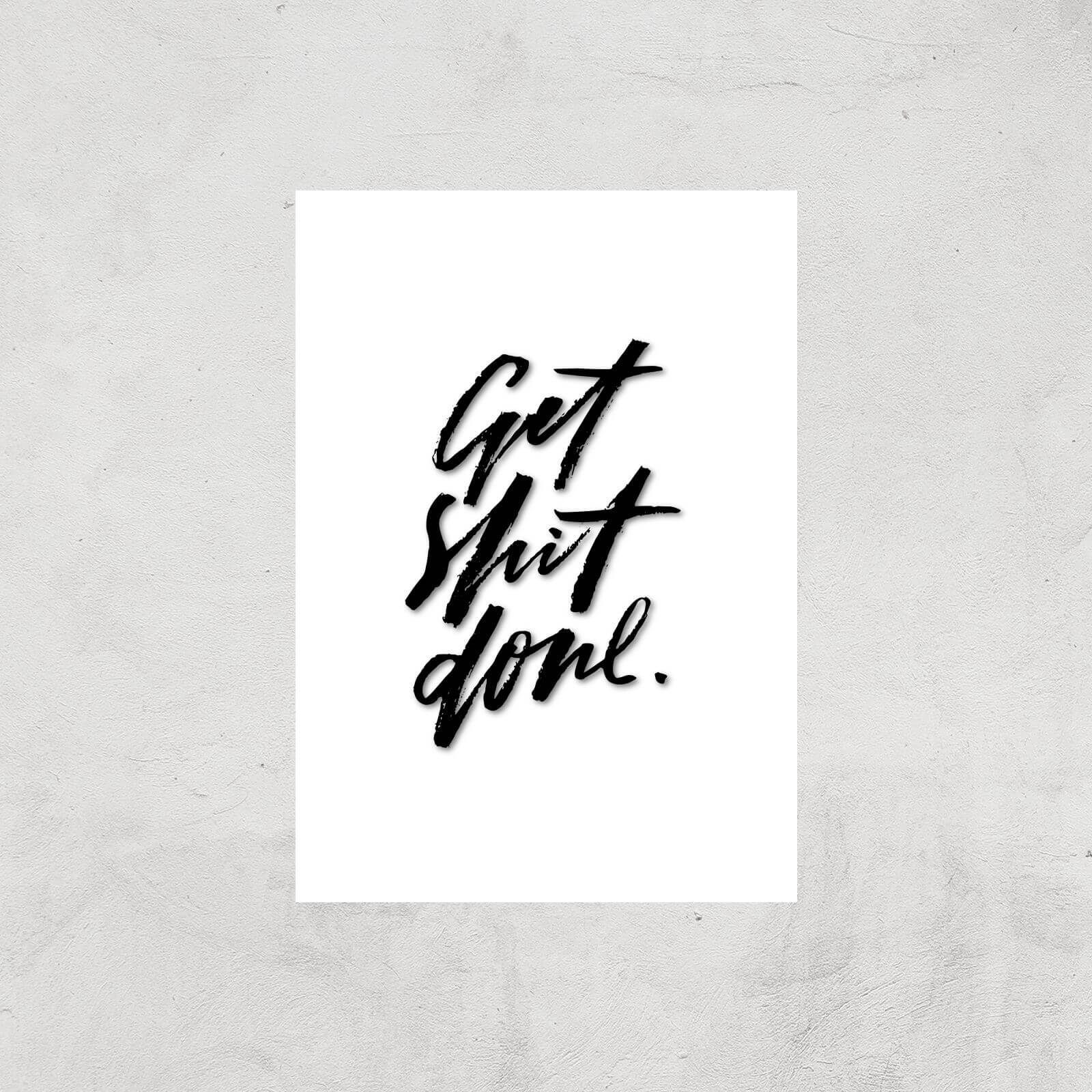 Get Shit Done Art Print - A4 - Print Only