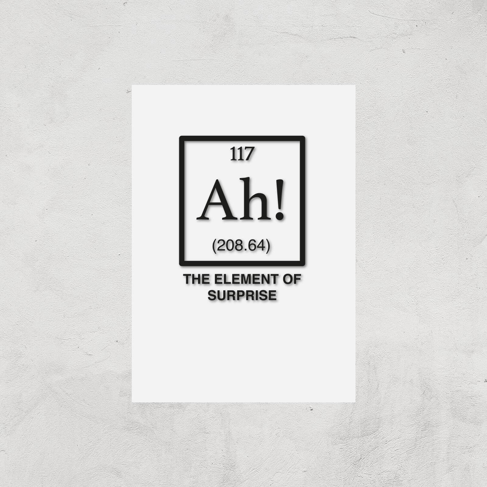 Ah The Element Of Surprise Art Print - A4 - Print Only