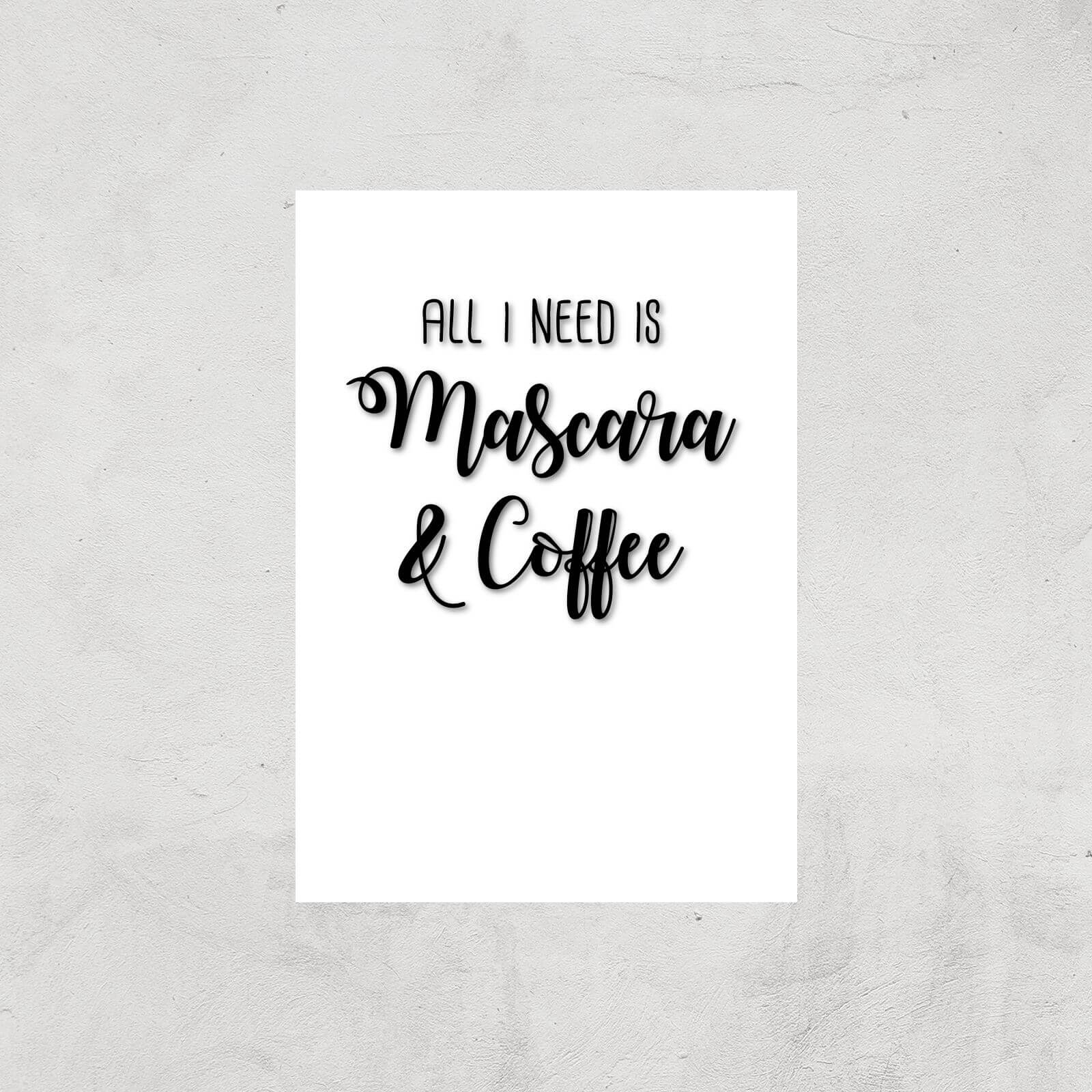 All I Need Is Mascara And Coffee Art Print - A3 - Print Only