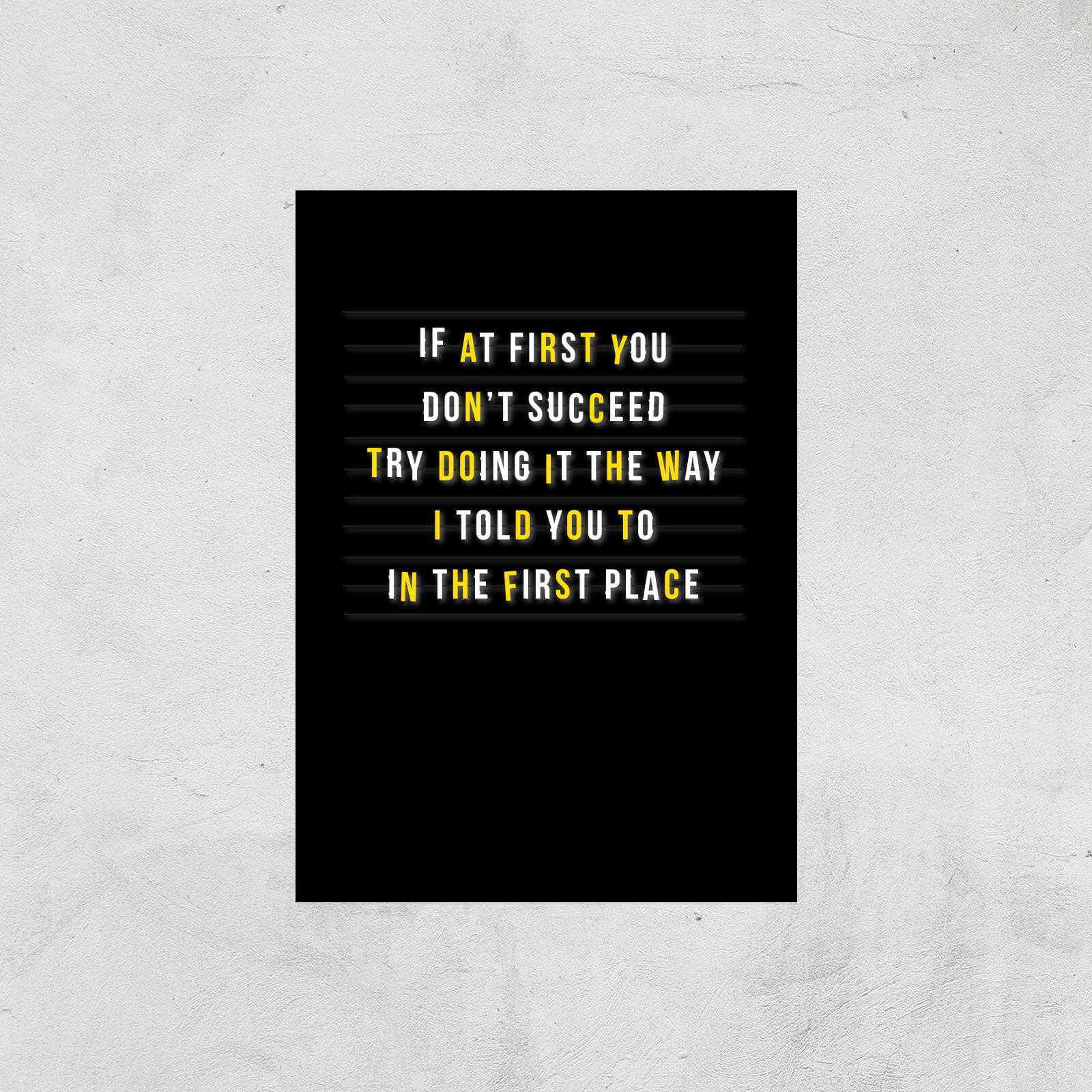 If At First You Don't Succeed Art Print - A4 - Print Only