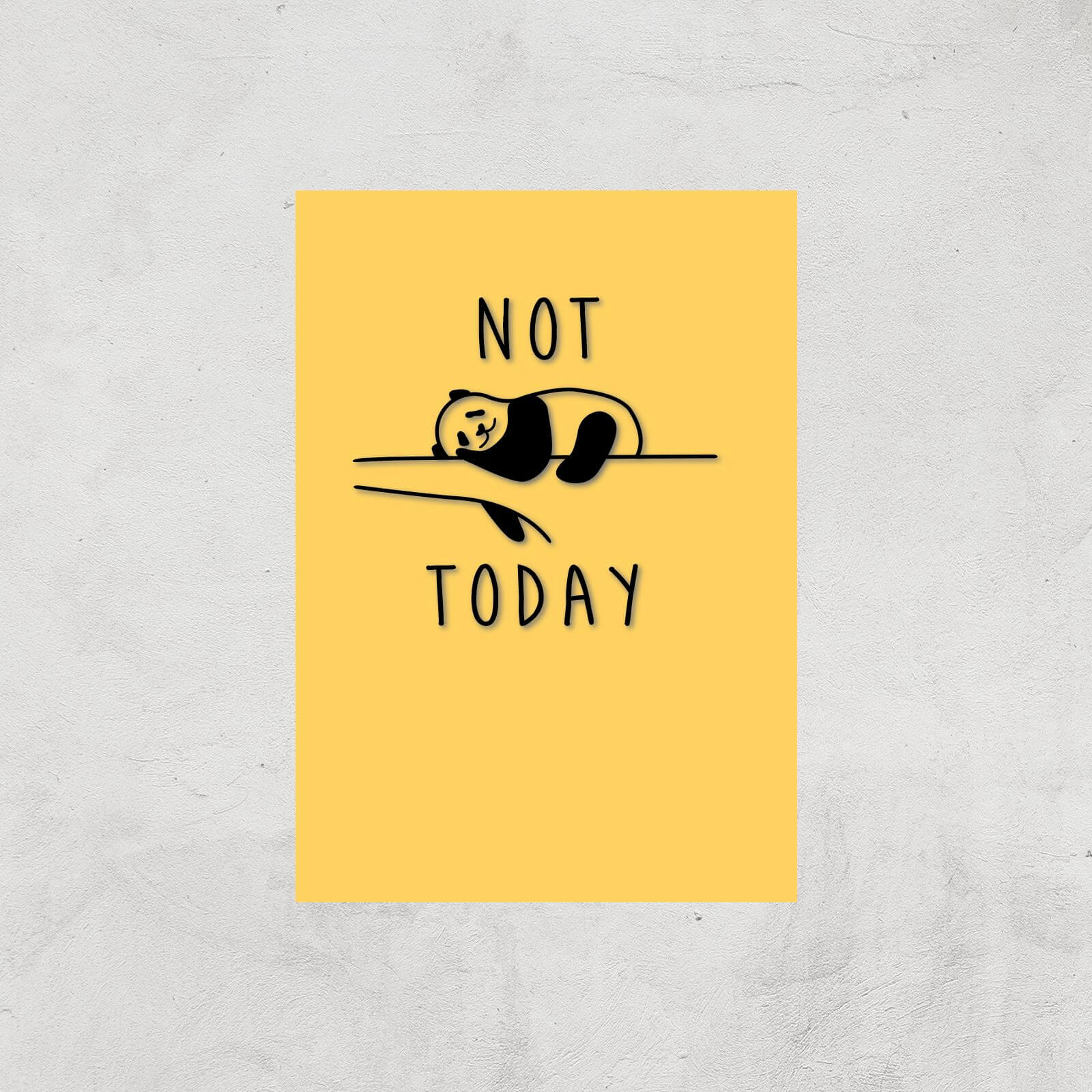 Not Today Art Print - A3 - Print Only