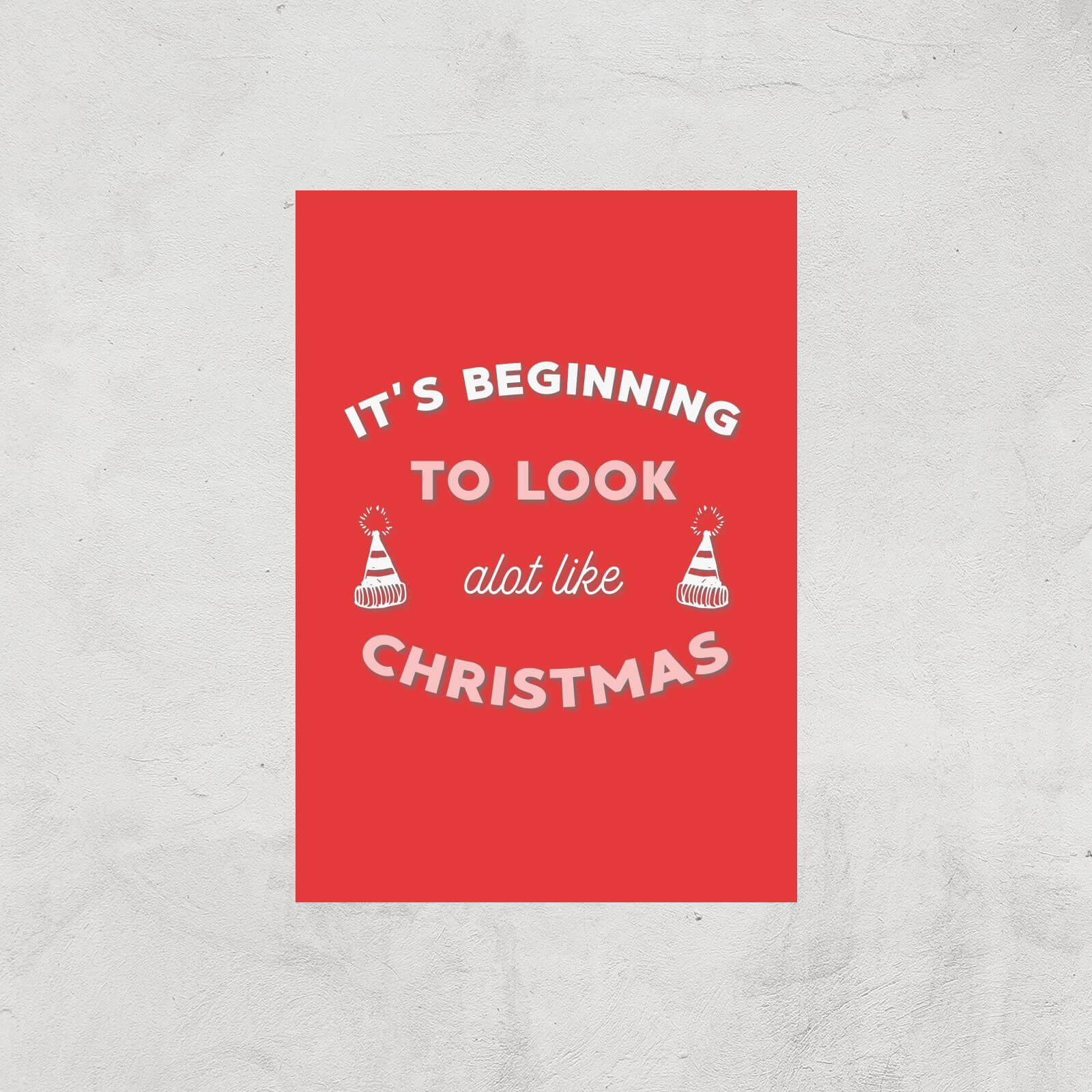 It's Beginning To Look A Lot Like Christmas Art Print - A4 - Print Only
