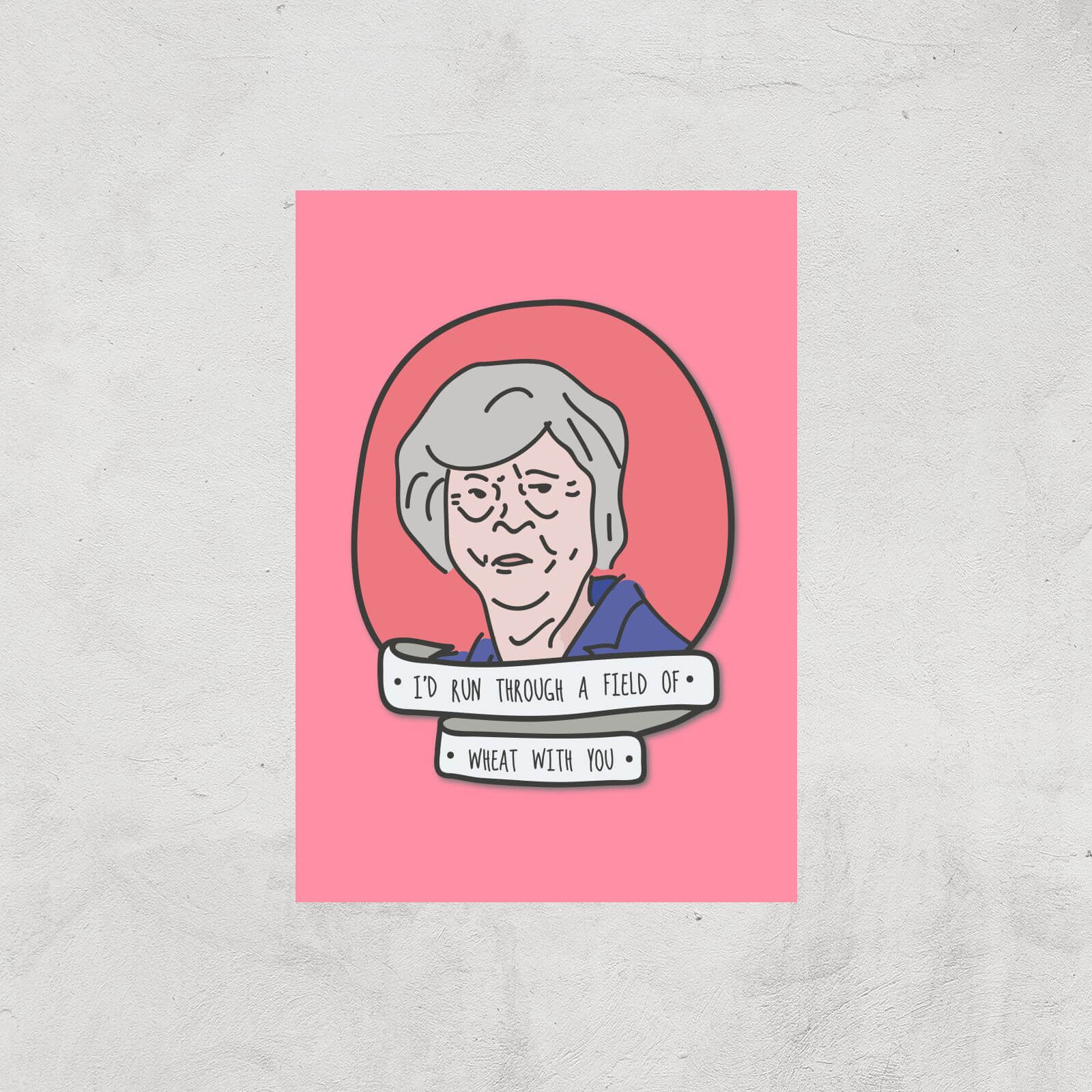 I'd Run Through Fields Of Wheat With You Art Print - A3 - Print Only