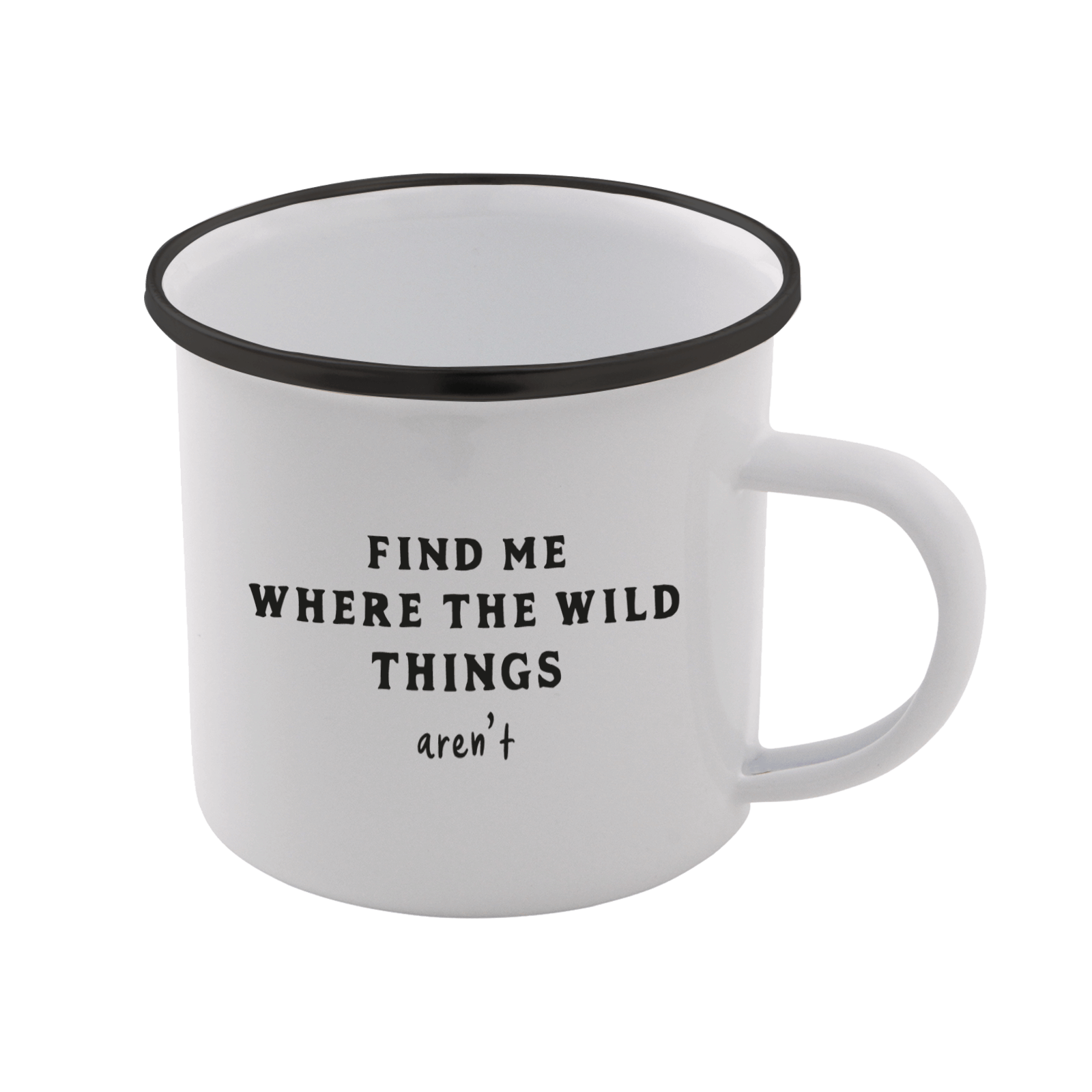 Find Me Where The Wild Things Aren't Enamel Mug - White