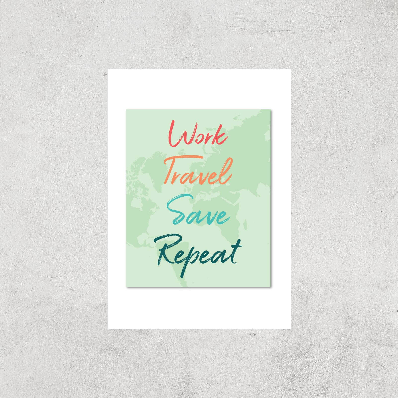 Work Travel Save Repeat Background Art Print - A4 - Print Only