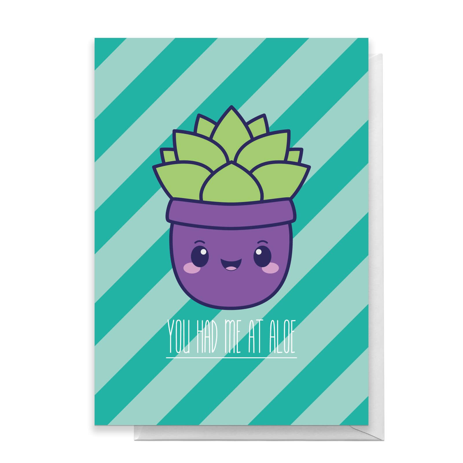 You Had Me At Aloe Greetings Card - Standard Card