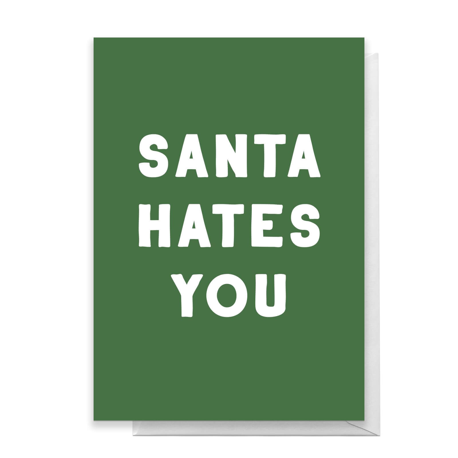 Santa Hates You Greetings Card - Standard Card