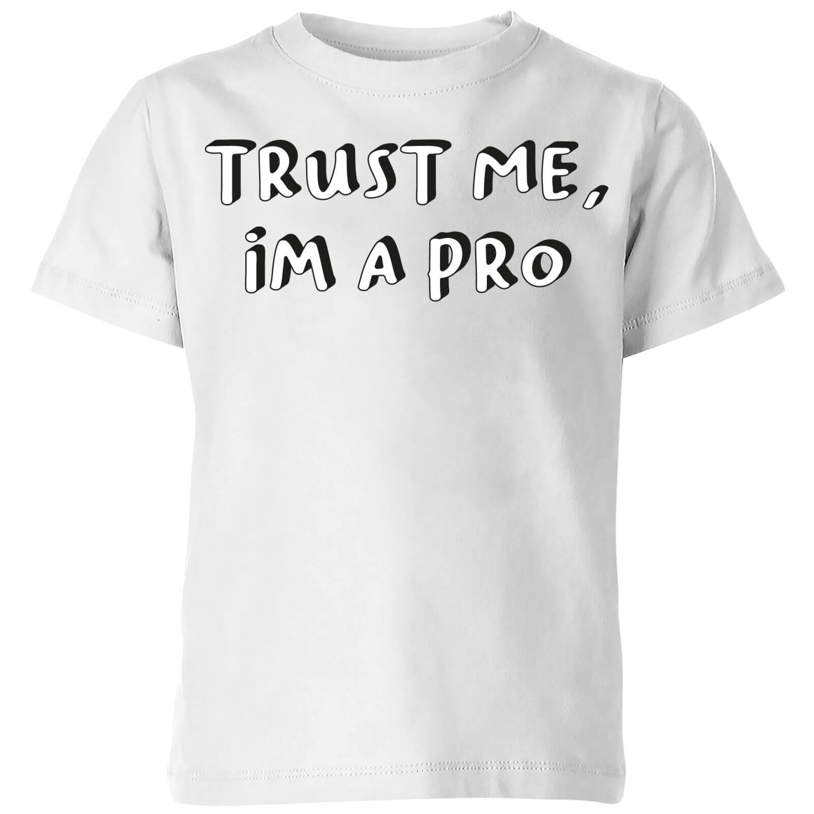 Trust Me, Im A Pro Kids' T-Shirt - White - 3-4 Years - White