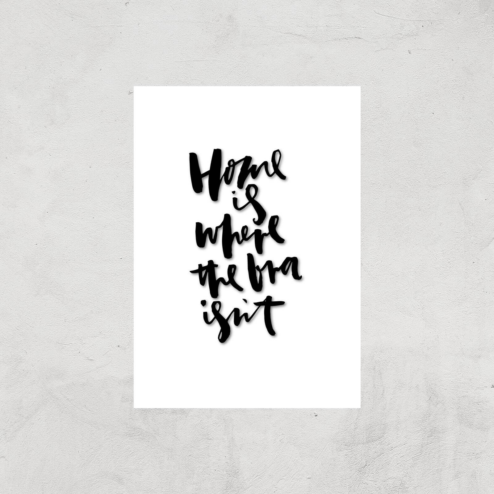 PlanetA444 Home Is Where The Bra Isn't Art Print - A2 - Print Only