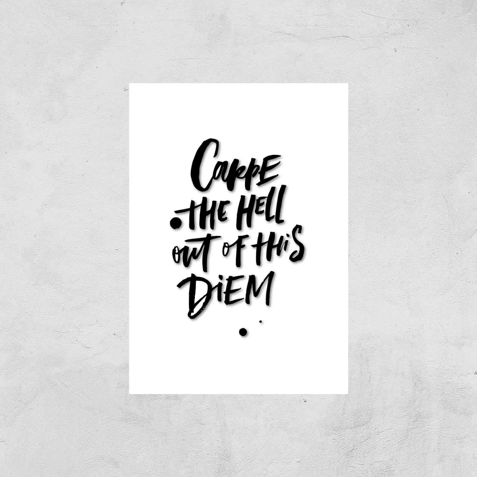 PlanetA444 Carpe The Hell Out Of This Diem Art Print - A2 - Print Only
