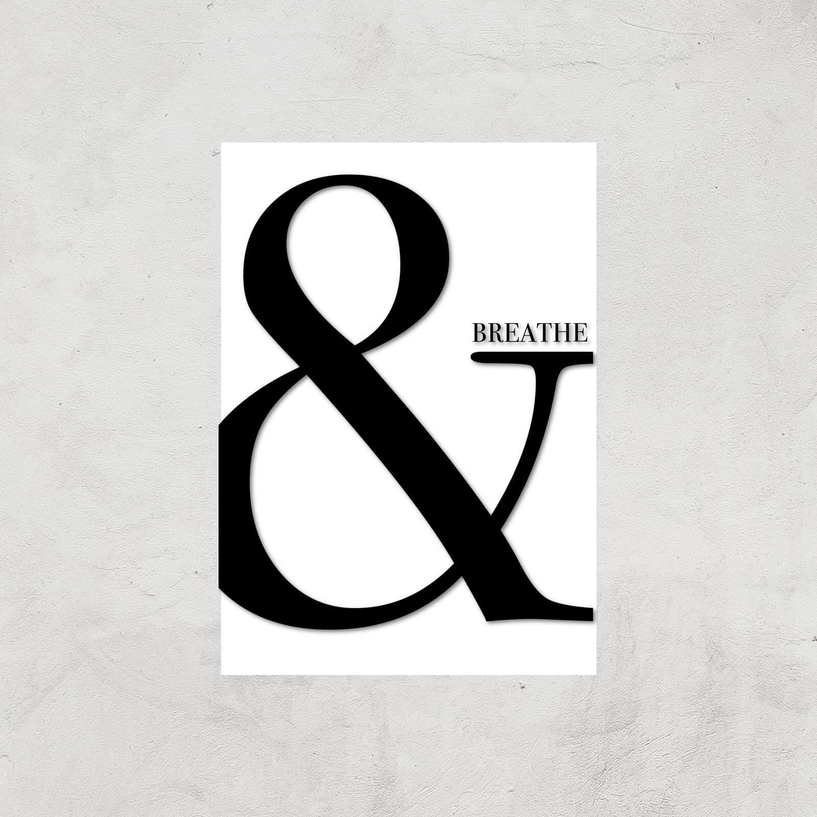 & Breathe Art Print - A2 - Print Only