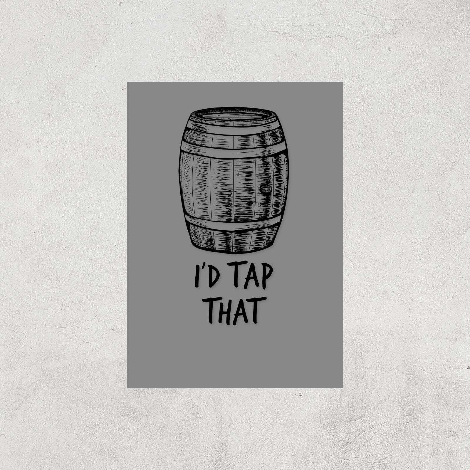 I'd Tap That Art Print - A2 - Print Only