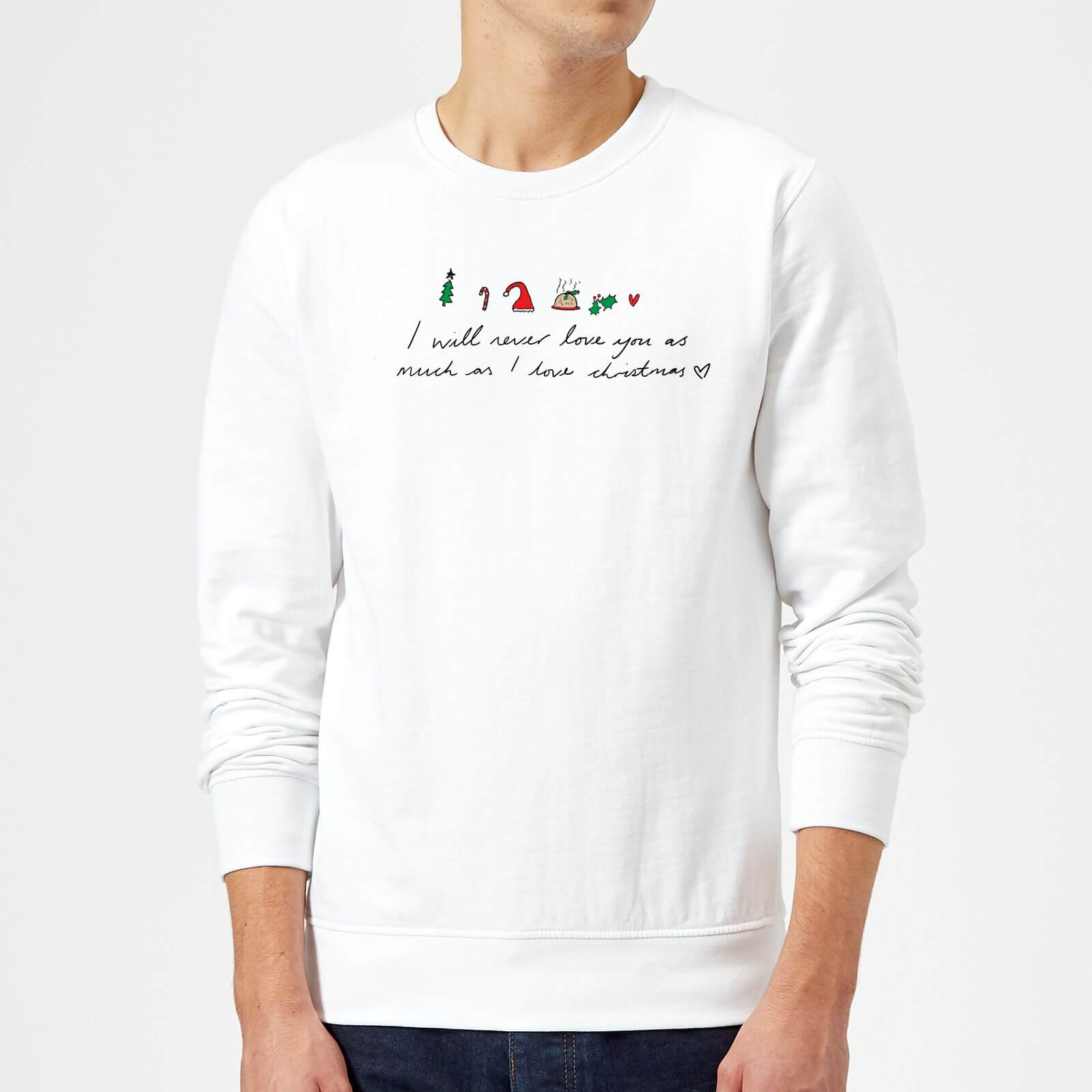I Will Never Love You As Much As I Love Christmas - Emojis Sweatshirt - White - S - White