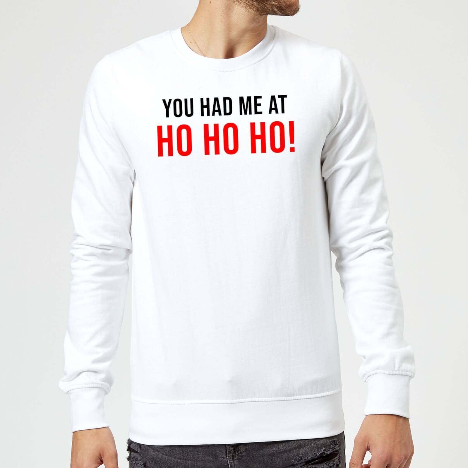 You Had Me At Ho Ho Ho! Sweatshirt - White - S - White