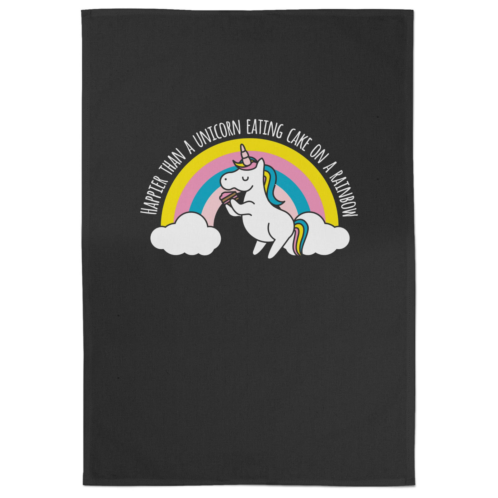 Happier Than A Unicorn Eating Cake On A Rainbow Cotton Black Tea Towel