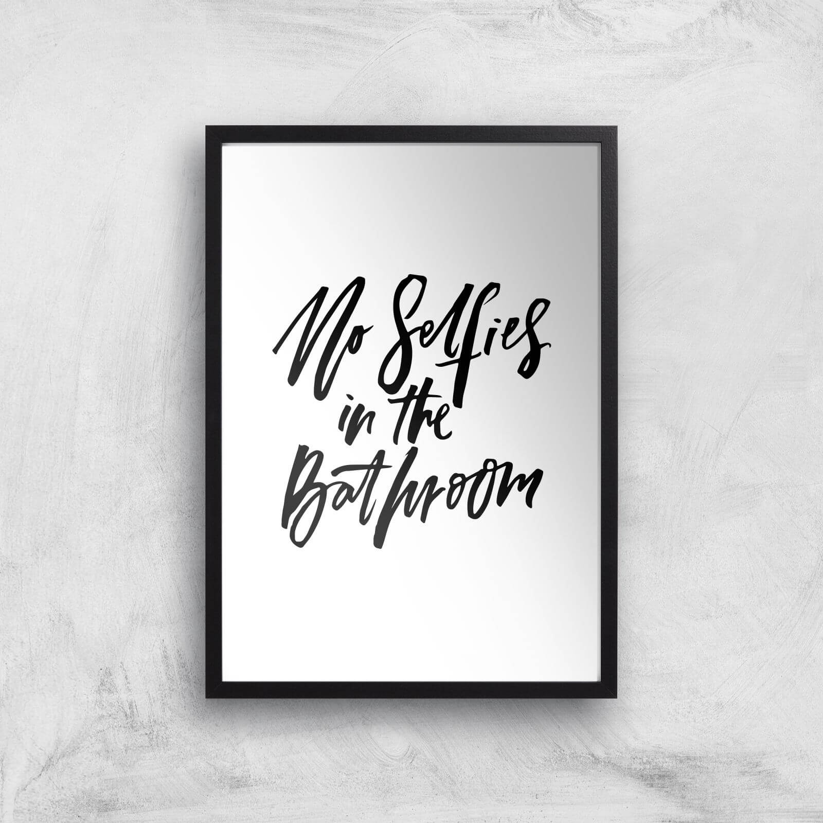 PlanetA444 No Selfies In The Bathroom Art Print - A2 - Black Frame