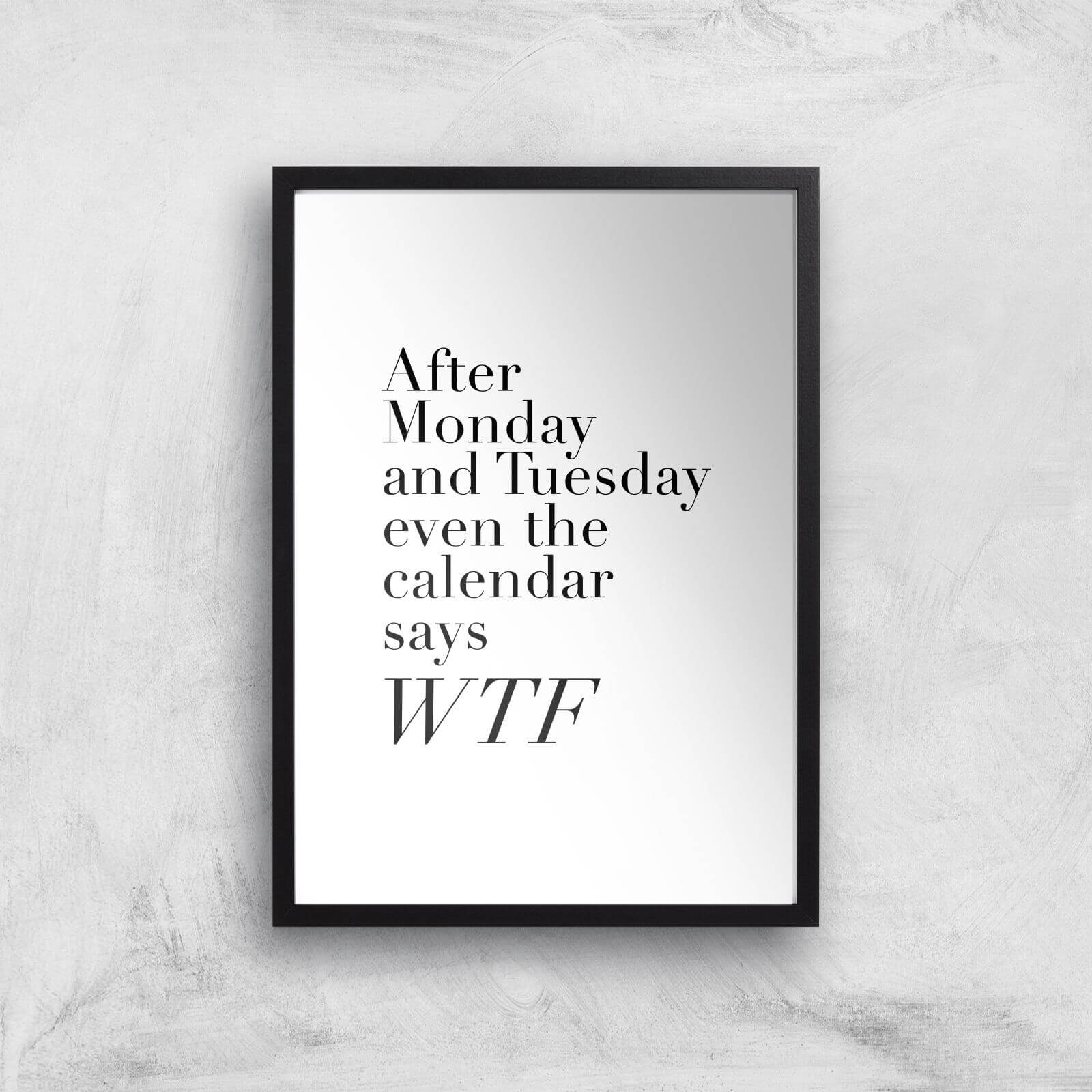 PlanetA444 Even The Calendar Says WTF Art Print - A2 - Black Frame