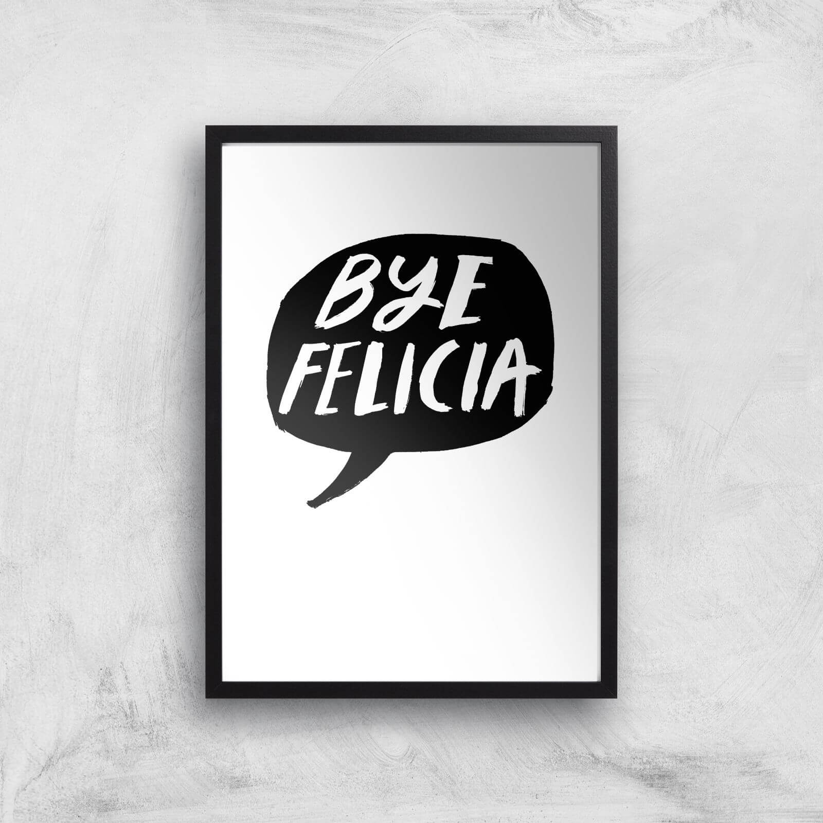 Rock On Ruby Bye Felicia Art Print - A2 - Black Frame