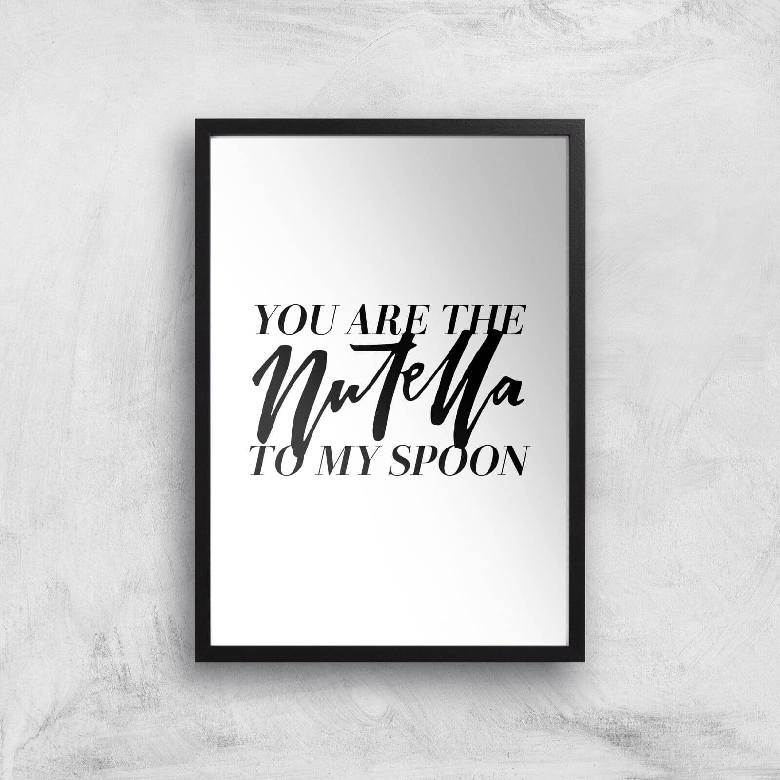 PlanetA444 You Are The Nutella To My Spoon Art Print - A2 - Black Frame