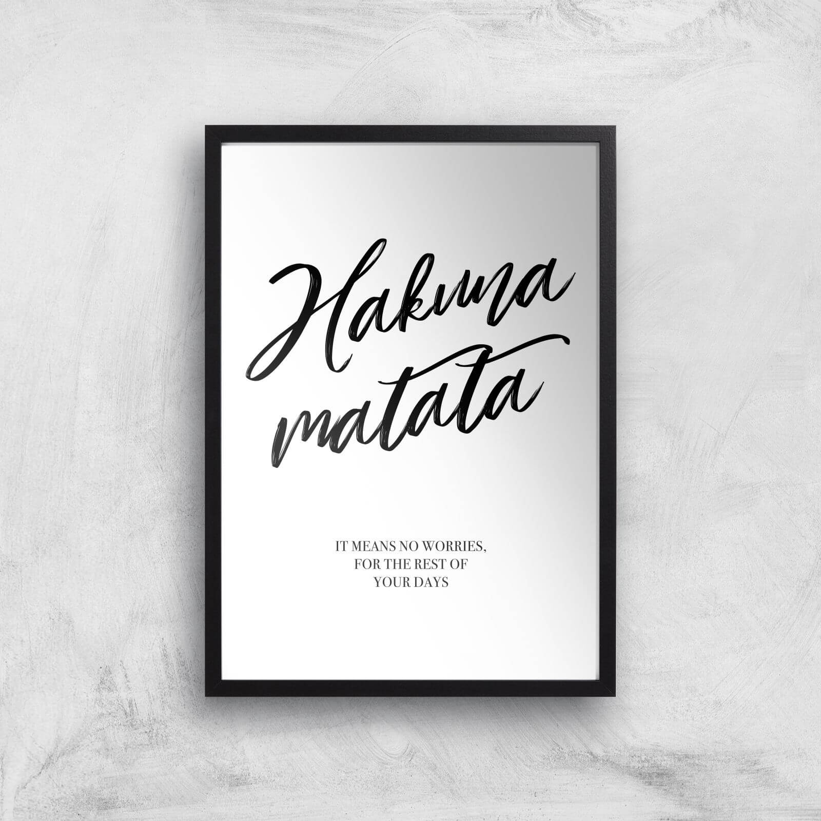 Hakuna Matata Art Print - A2 - Black Frame