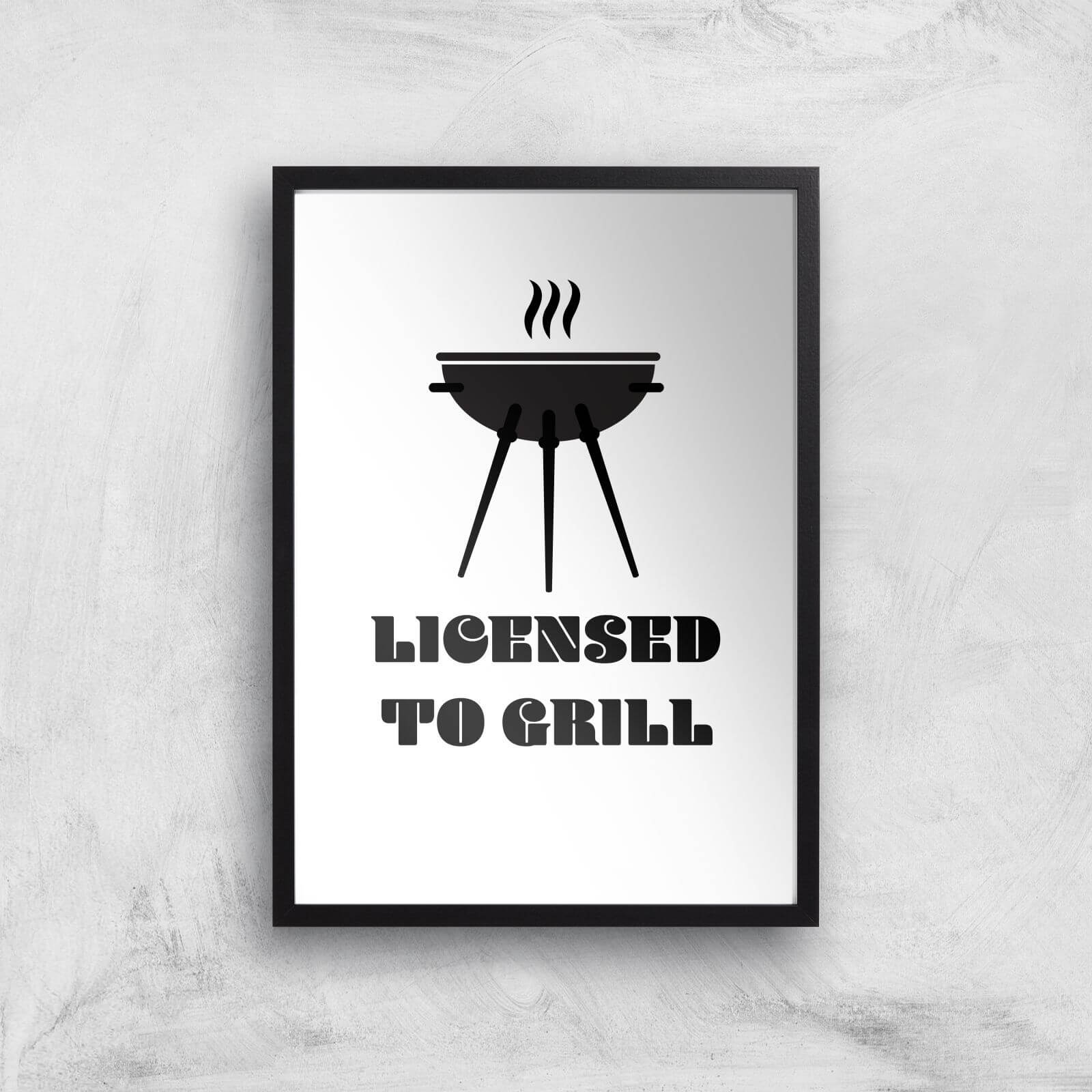 Licensed To Grill Art Print - A2 - Black Frame