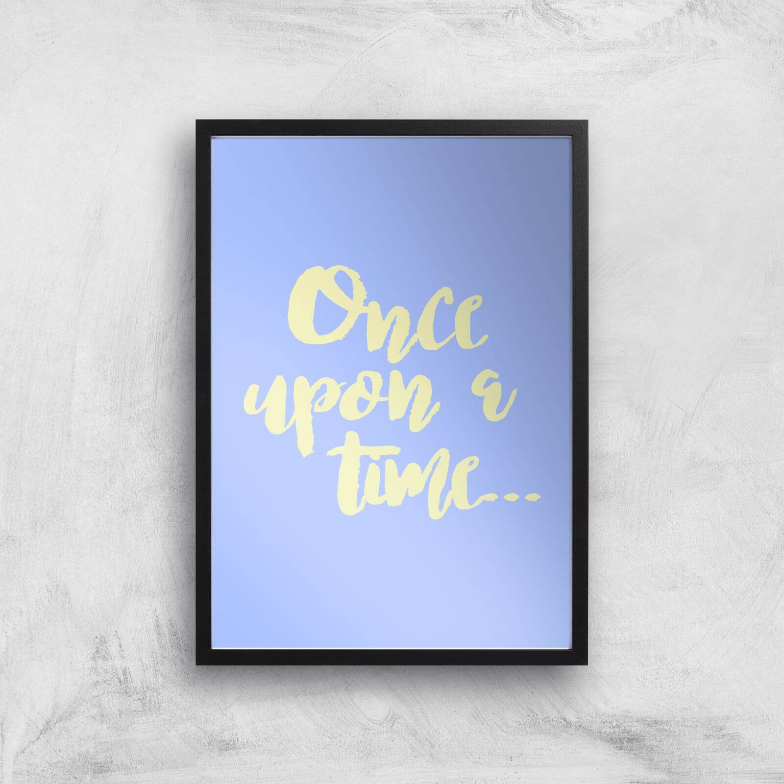 Once Upon A Time... Art Print - A2 - Black Frame