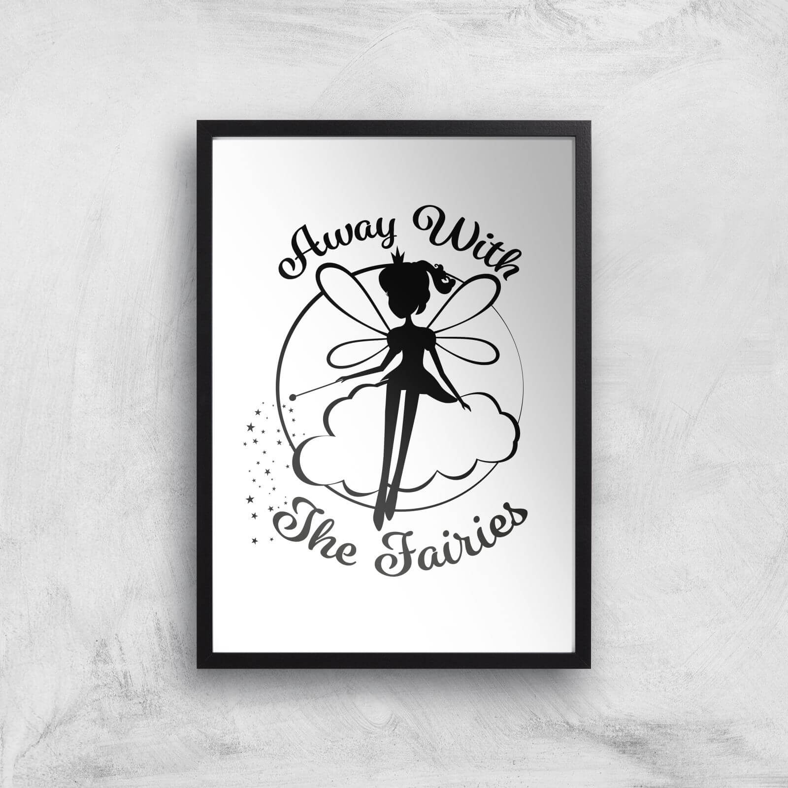 Away With The Fairies Art Print - A2 - Black Frame
