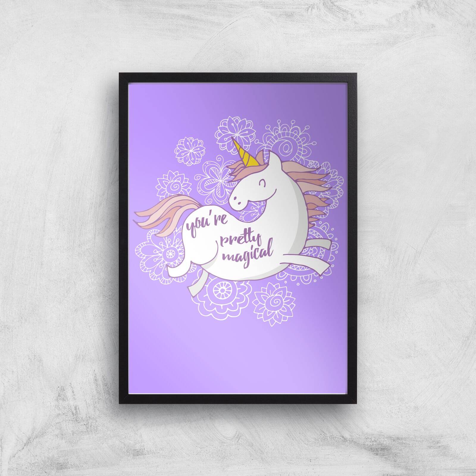 You Are Pretty Magical Unicorn Art Print - A2 - Black Frame