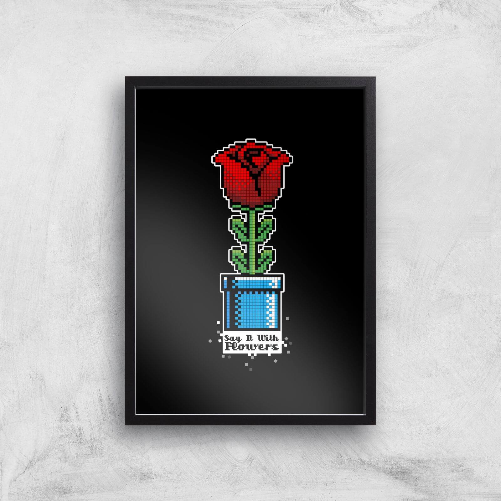 Say It With Flowers Art Print - A2 - Black Frame