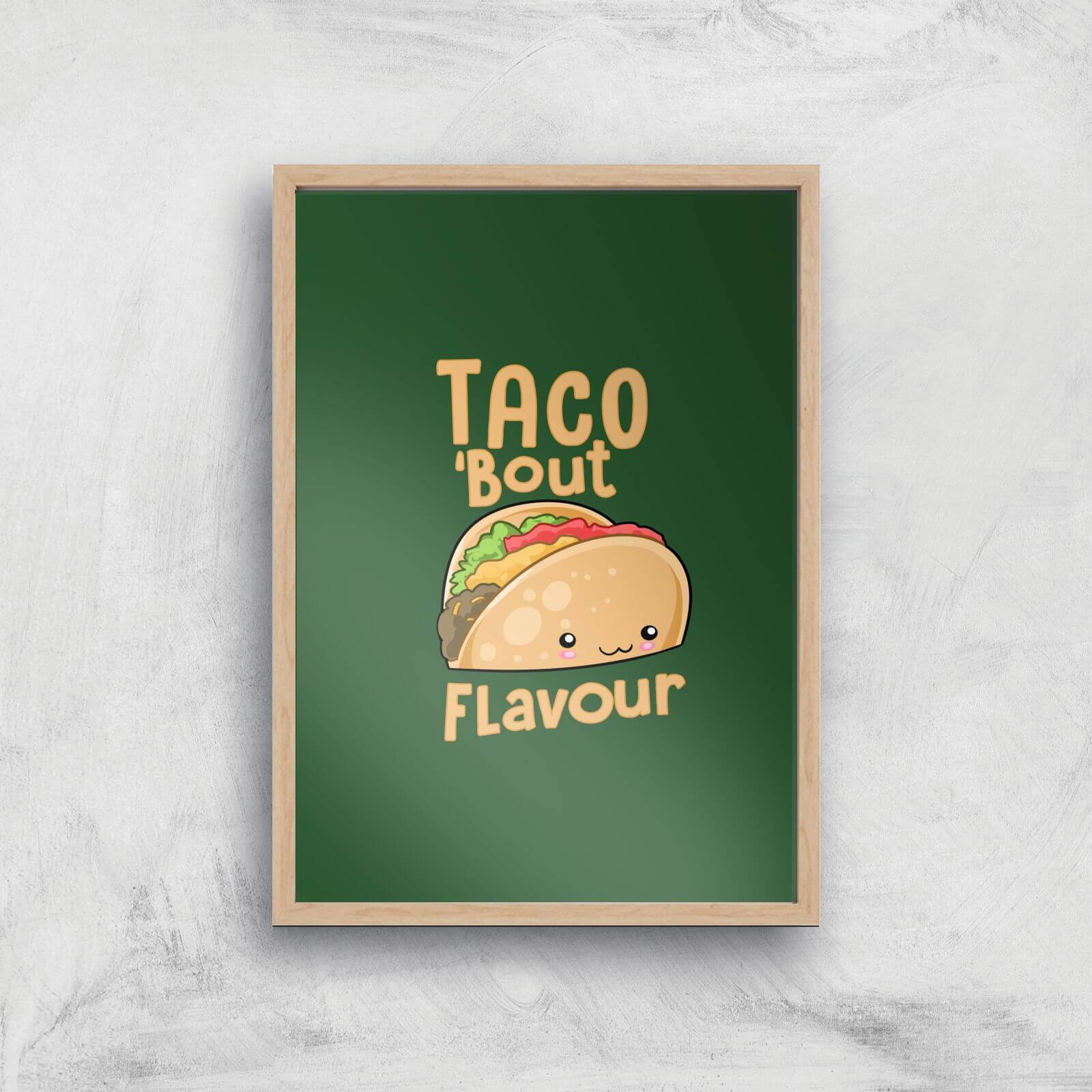 Taco 'Bout Flavour Art Print - A2 - White Frame