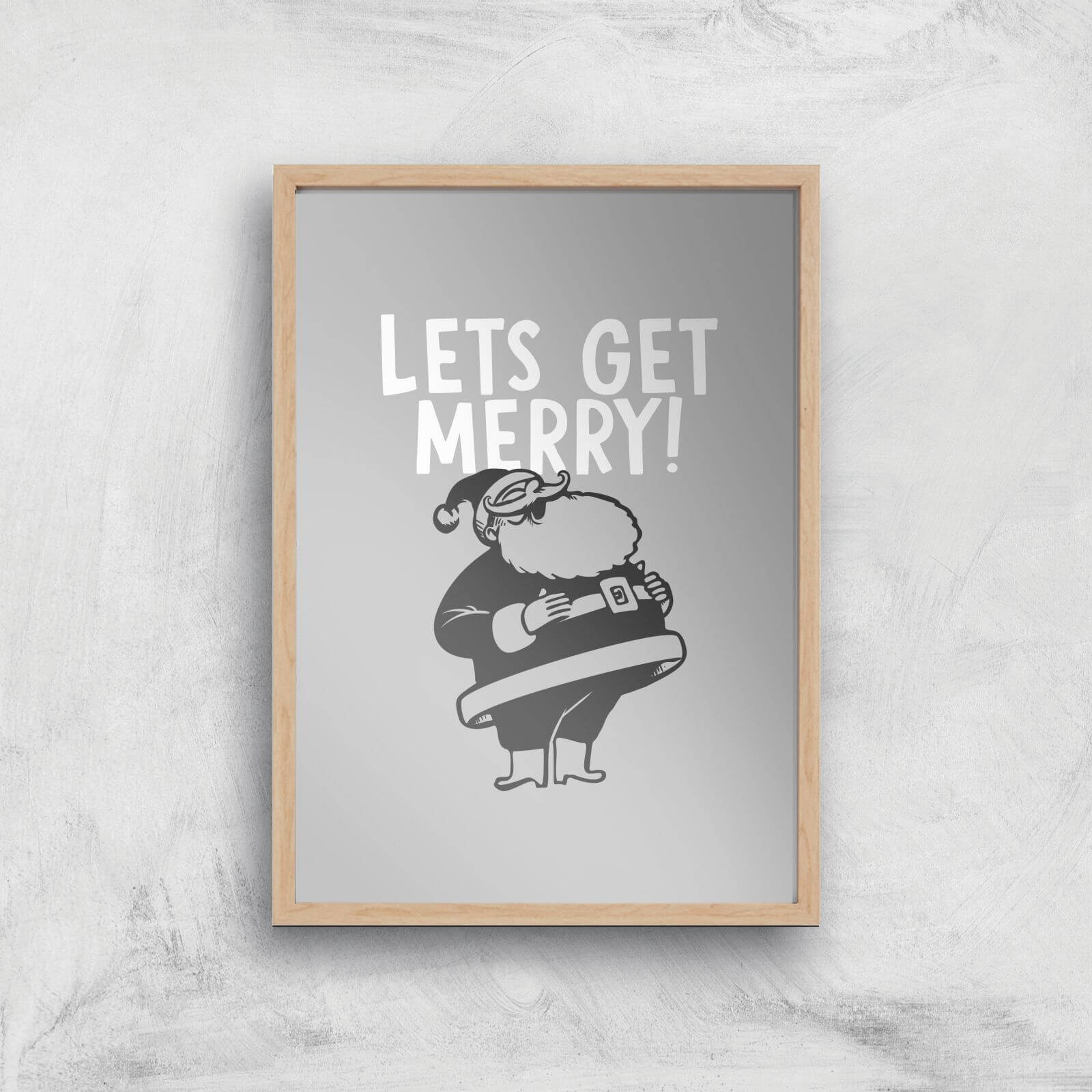 Lets Be Merry Art Print - A2 - White Frame