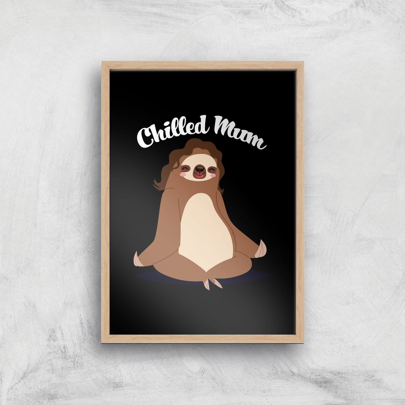 Chilled Mum Sloth Art Print - A2 - White Frame