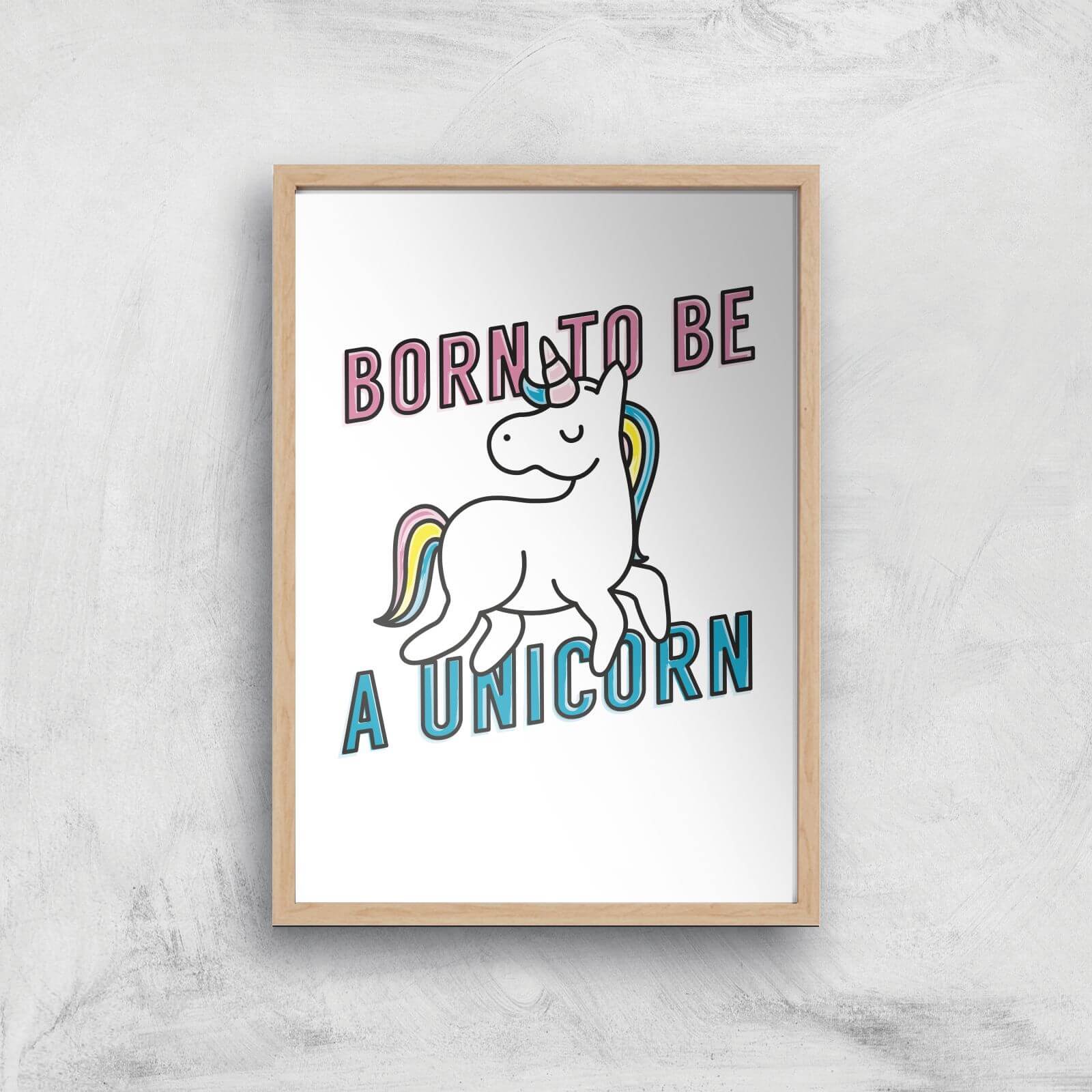 Born To Be A Unicorn Art Print - A2 - White Frame