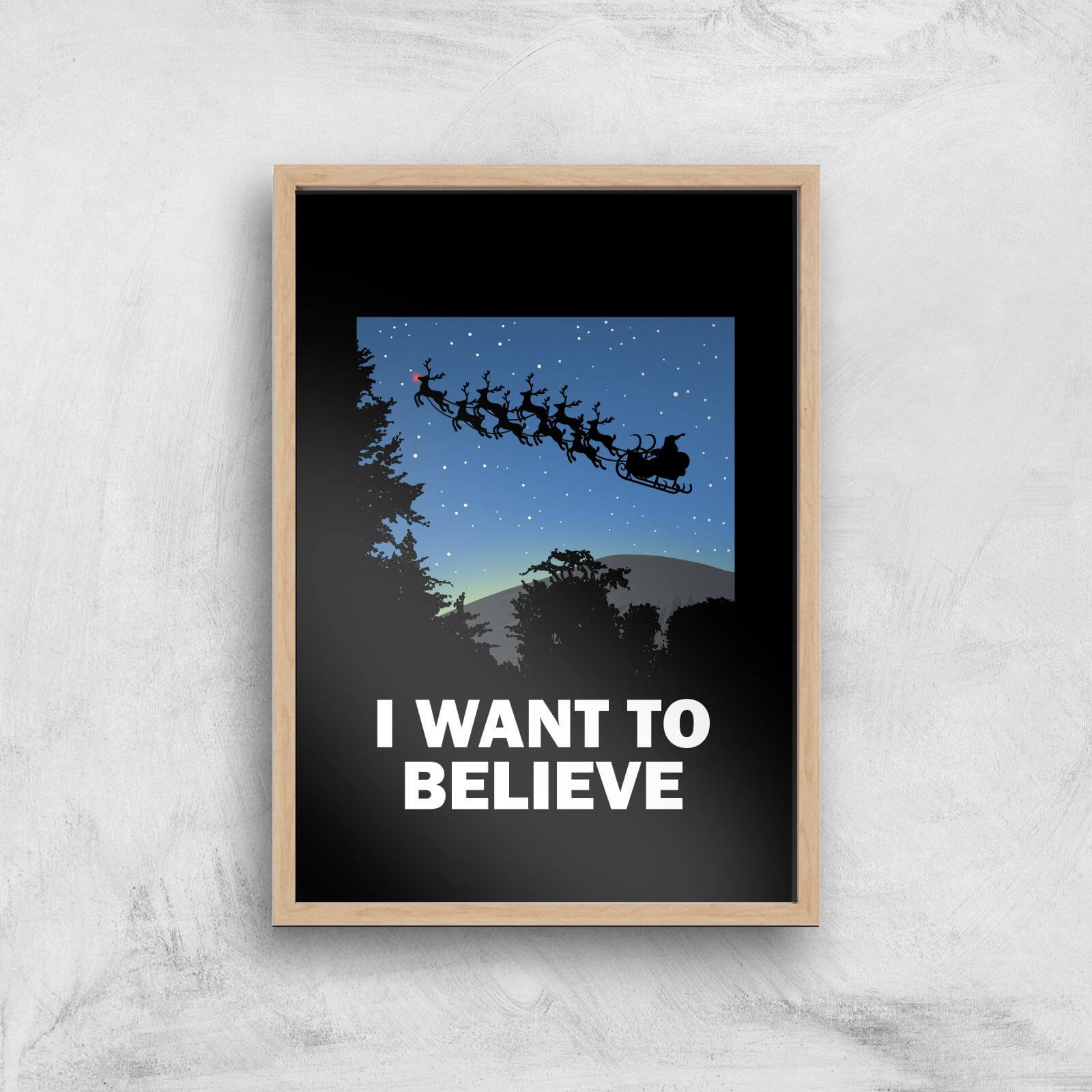 I Want To Believe Art Print - A2 - White Frame