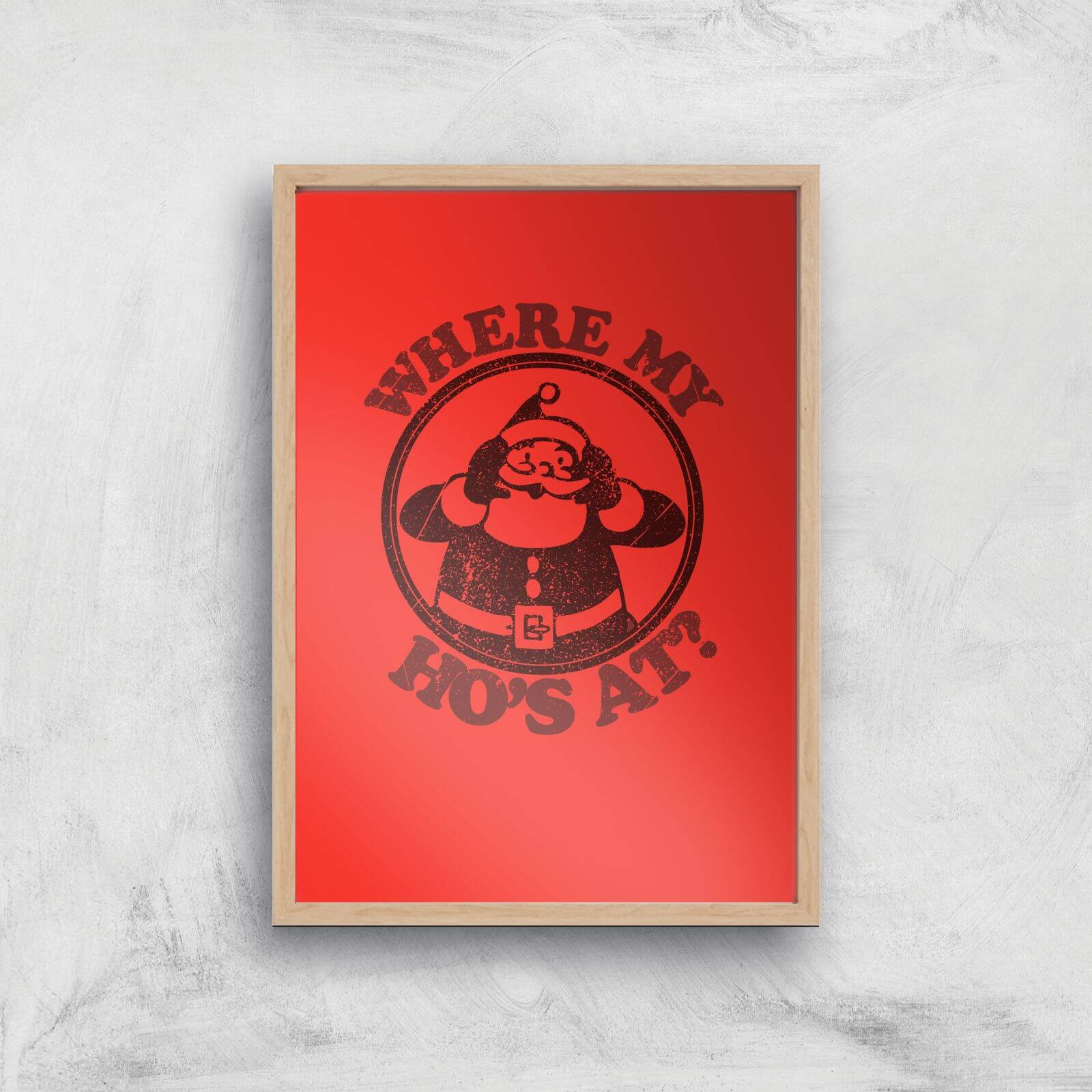 Where My Ho's At Art Print - A2 - White Frame