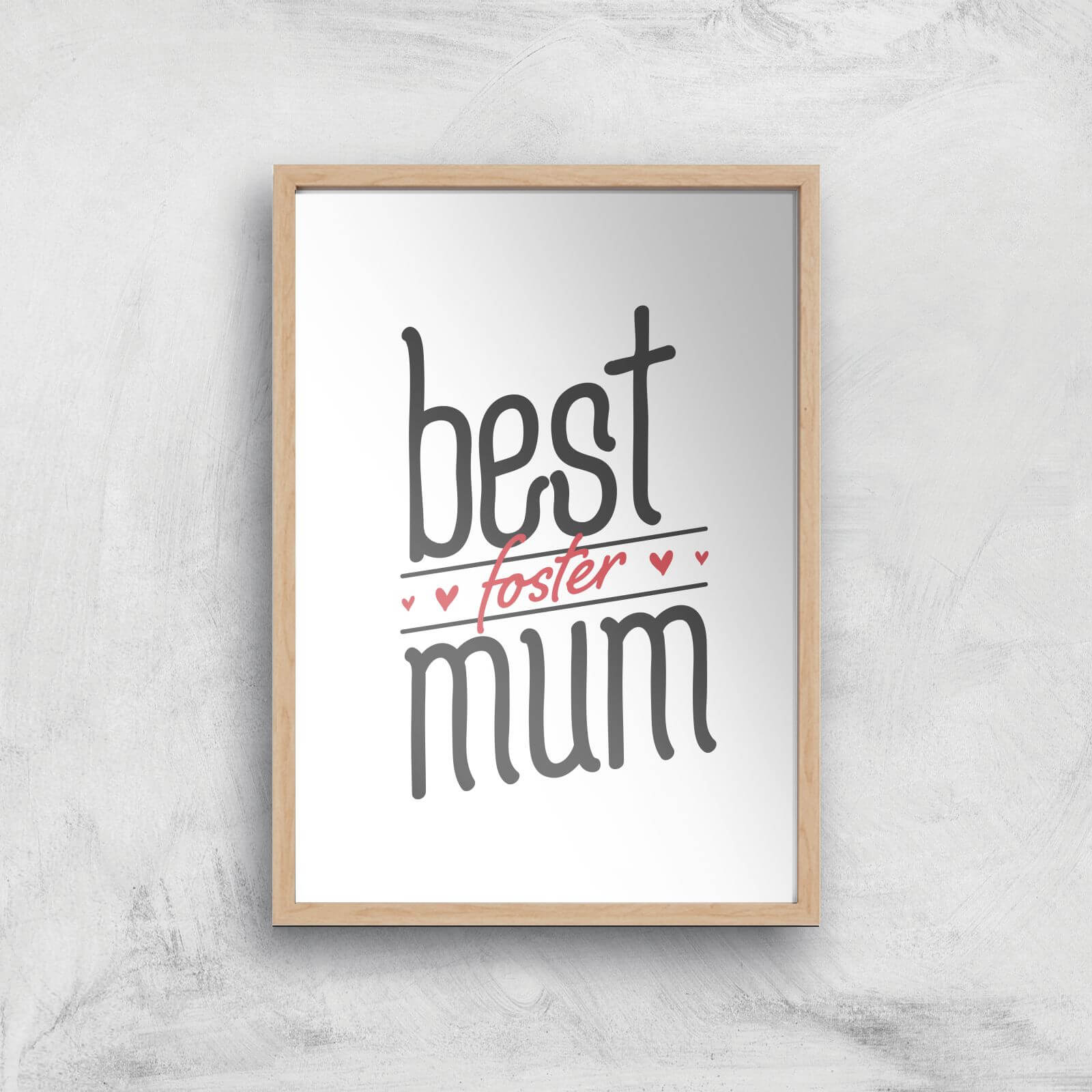 Best Foster Mum Art Print - A2 - White Frame