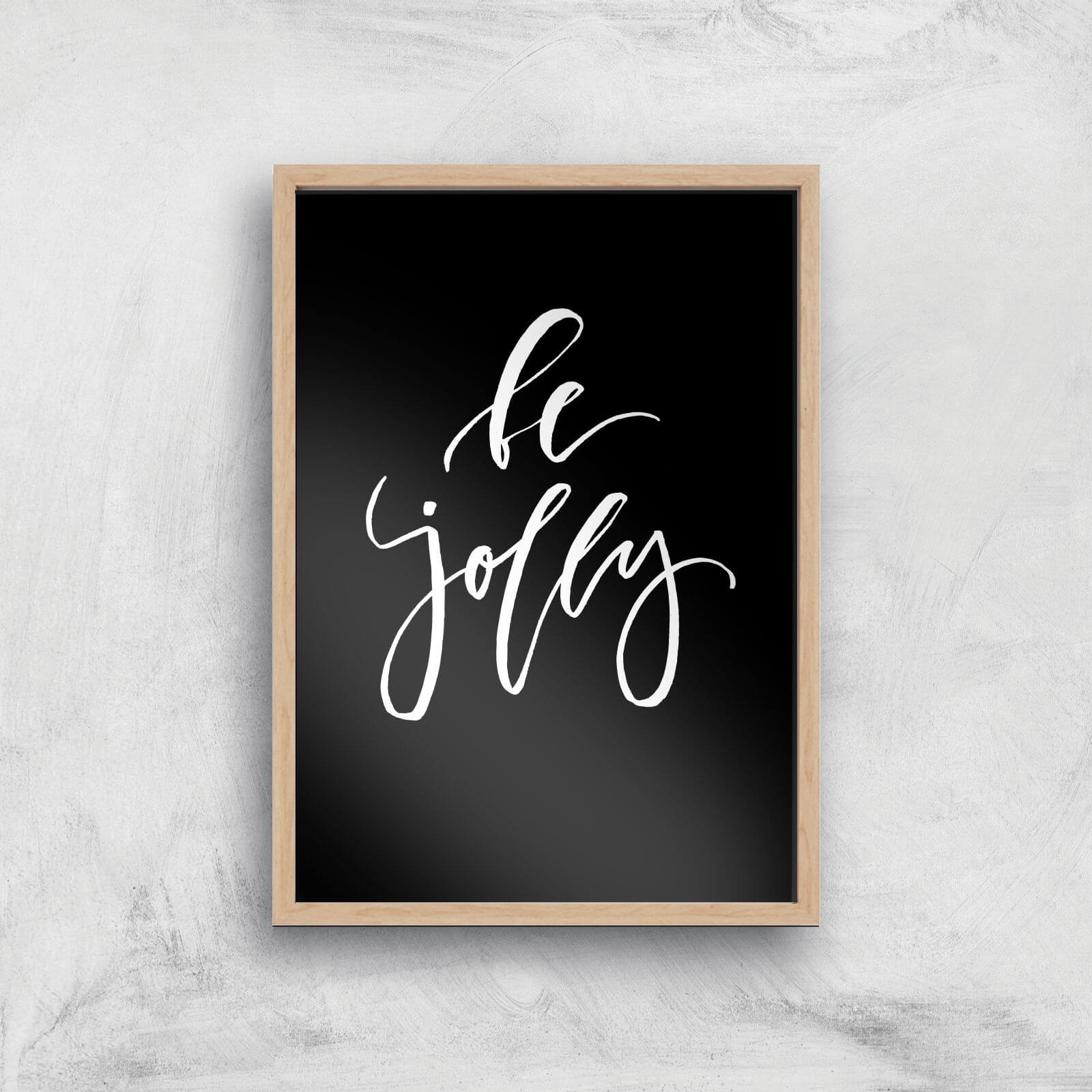 Be Jolly Art Print - A2 - White Frame