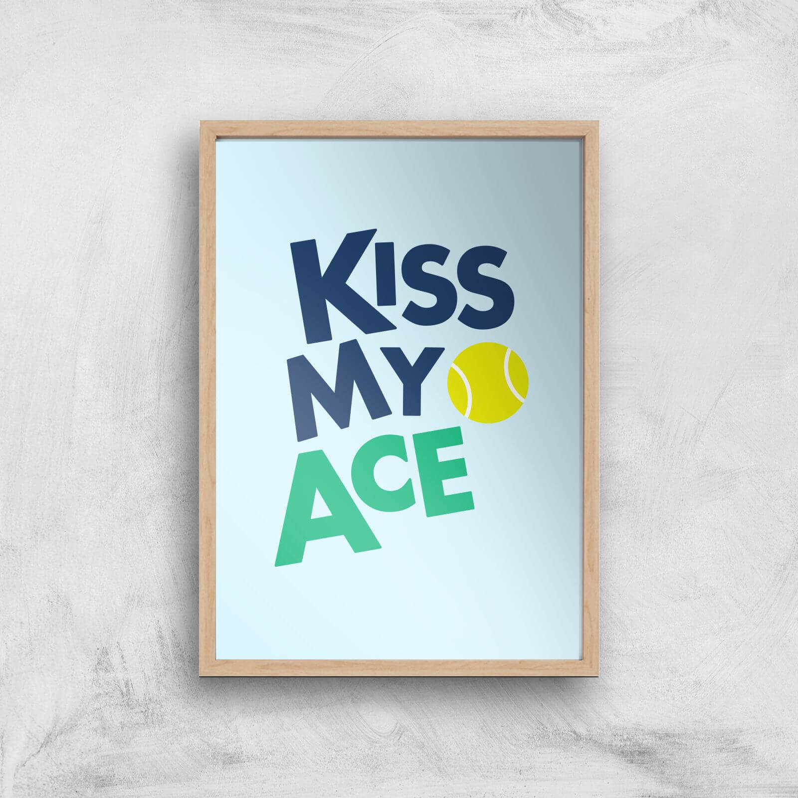 Kiss My Ace Art Print - A2 - White Frame